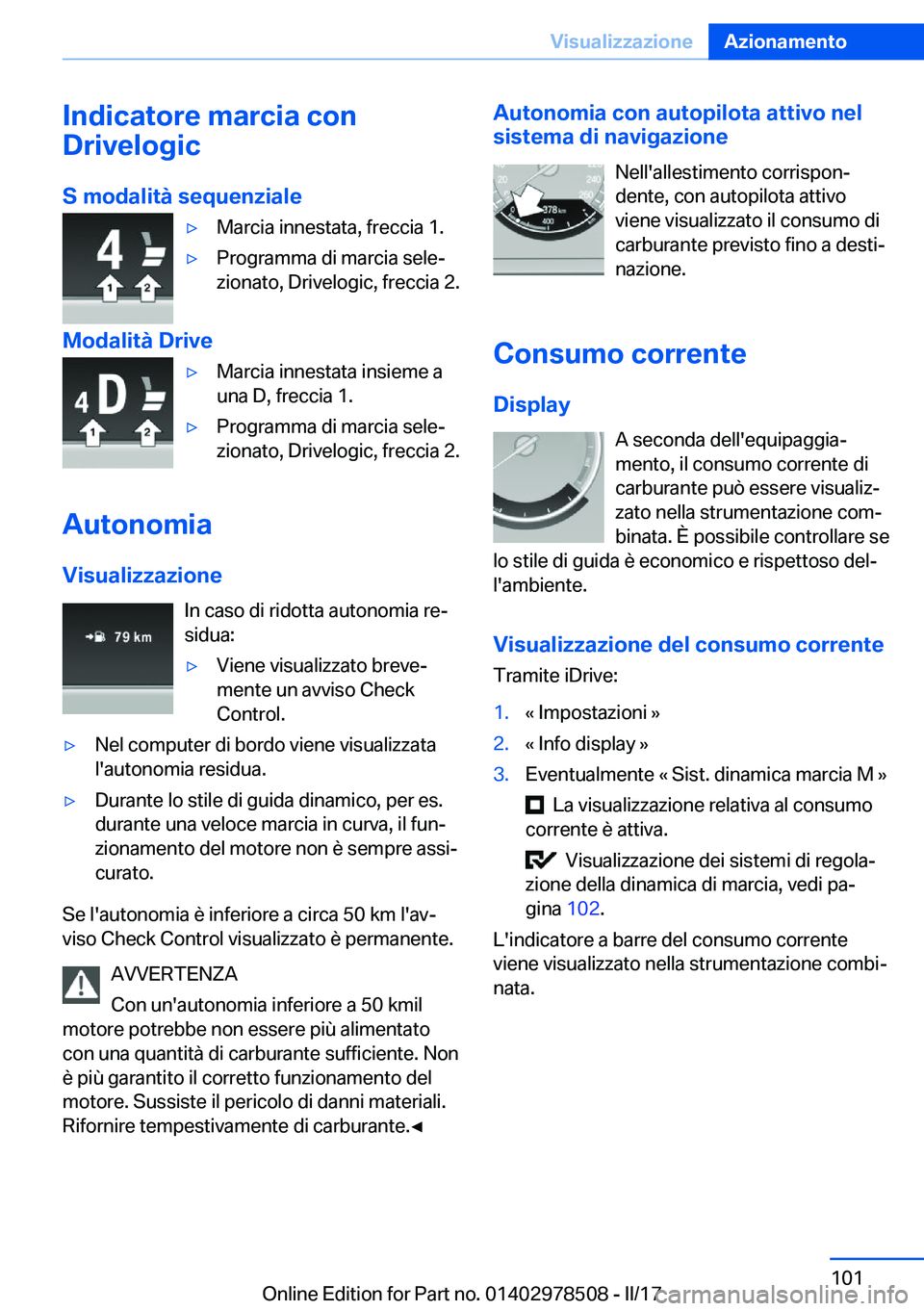 BMW X6 M 2017  Libretti Di Uso E manutenzione (in Italian) �I�n�d�i�c�a�t�o�r�e��m�a�r�c�i�a��c�o�n
�D�r�i�v�e�l�o�g�i�c
�S��m�o�d�a�l�i�t�