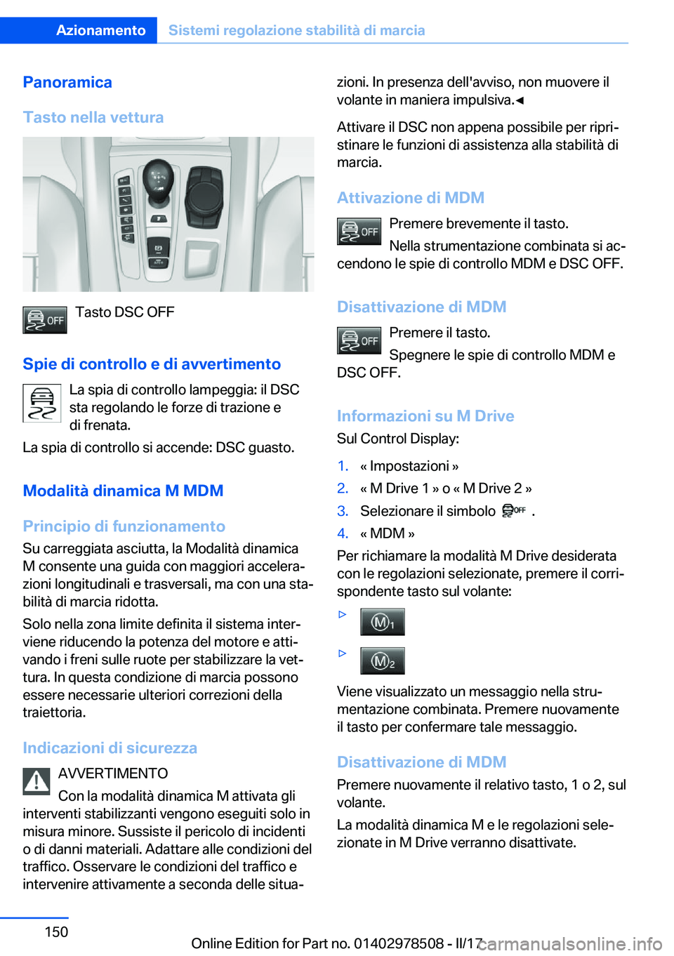 BMW X6 M 2017  Libretti Di Uso E manutenzione (in Italian) �P�a�n�o�r�a�m�i�c�a
�T�a�s�t�o��n�e�l�l�a��v�e�t�t�u�r�a
�T�a�s�t�o� �D�S�C� �O�F�F
�S�p�i�e��d�i��c�o�n�t�r�o�l�l�o��e��d�i��a�v�v�e�r�t�i�m�e�n�t�o �L�a� �s�p�i�a� �d�i� �c�o�n�t�r�o�l�l�o� 