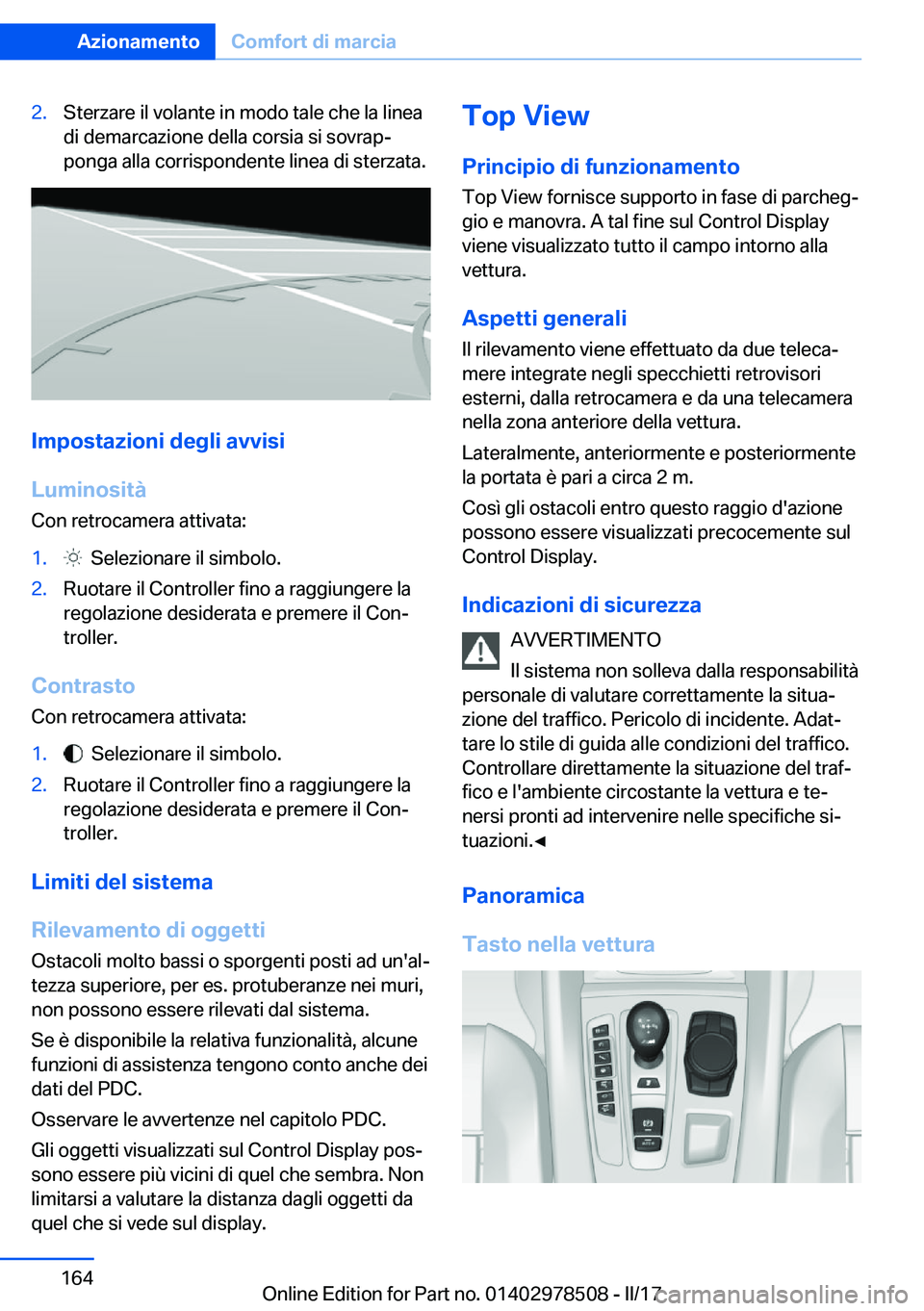 BMW X6 M 2017  Libretti Di Uso E manutenzione (in Italian) �2�.�S�t�e�r�z�a�r�e� �i�l� �v�o�l�a�n�t�e� �i�n� �m�o�d�o� �t�a�l�e� �c�h�e� �l�a� �l�i�n�e�a
�d�i� �d�e�m�a�r�c�a�z�i�o�n�e� �d�e�l�l�a� �c�o�r�s�i�a� �s�i� �s�o�v�r�a�pª
�p�o�n�g�a� �a�l�l�a� �c�