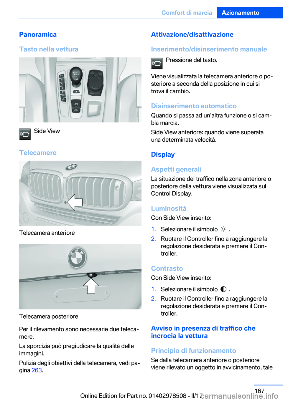 BMW X6 M 2017  Libretti Di Uso E manutenzione (in Italian) �P�a�n�o�r�a�m�i�c�a
�T�a�s�t�o��n�e�l�l�a��v�e�t�t�u�r�a
�S�i�d�e� �V�i�e�w
�T�e�l�e�c�a�m�e�r�e
�T�e�l�e�c�a�m�e�r�a� �a�n�t�e�r�i�o�r�e
�T�e�l�e�c�a�m�e�r�a� �p�o�s�t�e�r�i�o�r�e
�P�e�r� �i�l� �r
