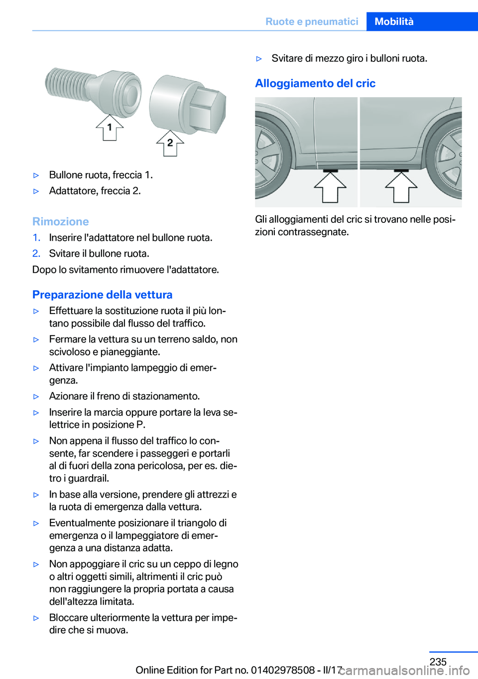 BMW X6 M 2017  Libretti Di Uso E manutenzione (in Italian) 'y�B�u�l�l�o�n�e� �r�u�o�t�a�,� �f�r�e�c�c�i�a� �1�.'y�A�d�a�t�t�a�t�o�r�e�,� �f�r�e�c�c�i�a� �2�.
�R�i�m�o�z�i�o�n�e
�1�.�I�n�s�e�r�i�r�e� �l�'�a�d�a�t�t�a�t�o�r�e� �n�e�l� �b�u�l�l�o�n�e