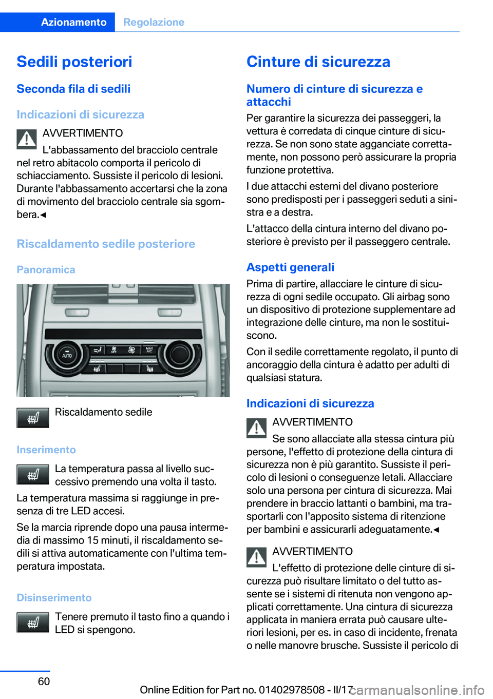 BMW X6 M 2017  Libretti Di Uso E manutenzione (in Italian) �S�e�d�i�l�i��p�o�s�t�e�r�i�o�r�i�S�e�c�o�n�d�a��f�i�l�a��d�i��s�e�d�i�l�i
�I�n�d�i�c�a�z�i�o�n�i��d�i��s�i�c�u�r�e�z�z�a �A�V�V�E�R�T�I�M�E�N�T�O
�L�'�a�b�b�a�s�s�a�m�e�n�t�o� �d�e�l� �b�r�