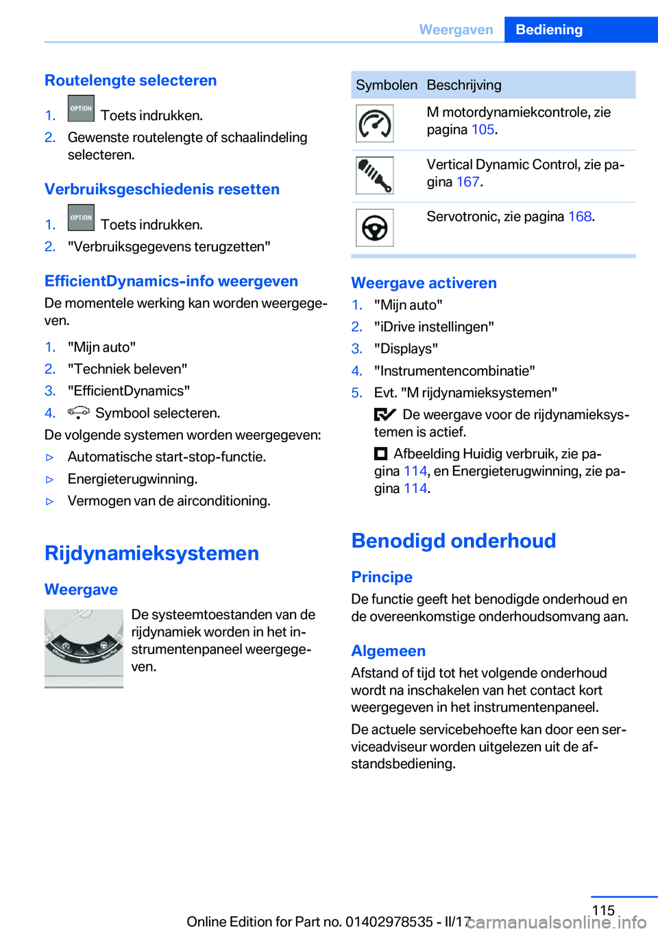 BMW X6 M 2017  Instructieboekjes (in Dutch) �R�o�u�t�e�l�e�n�g�t�e��s�e�l�e�c�t�e�r�e�n�1�.� � �T�o�e�t�s� �i�n�d�r�u�k�k�e�n�.�2�.�G�e�w�e�n�s�t�e� �r�o�u�t�e�l�e�n�g�t�e� �o�f� �s�c�h�a�a�l�i�n�d�e�l�i�n�g�s�e�l�e�c�t�e�r�e�n�.
�V�e�r�b�r�u�