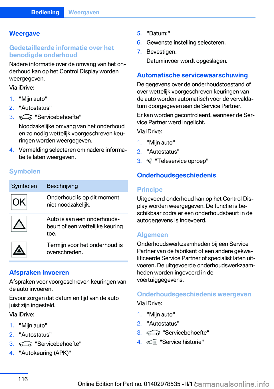 BMW X6 M 2017  Instructieboekjes (in Dutch) �W�e�e�r�g�a�v�e
�G�e�d�e�t�a�i�l�l�e�e�r�d�e��i�n�f�o�r�m�a�t�i�e��o�v�e�r��h�e�t
�b�e�n�o�d�i�g�d�e��o�n�d�e�r�h�o�u�d
�N�a�d�e�r�e� �i�n�f�o�r�m�a�t�i�e� �o�v�e�r� �d�e� �o�m�v�a�n�g� �v�a�n� �