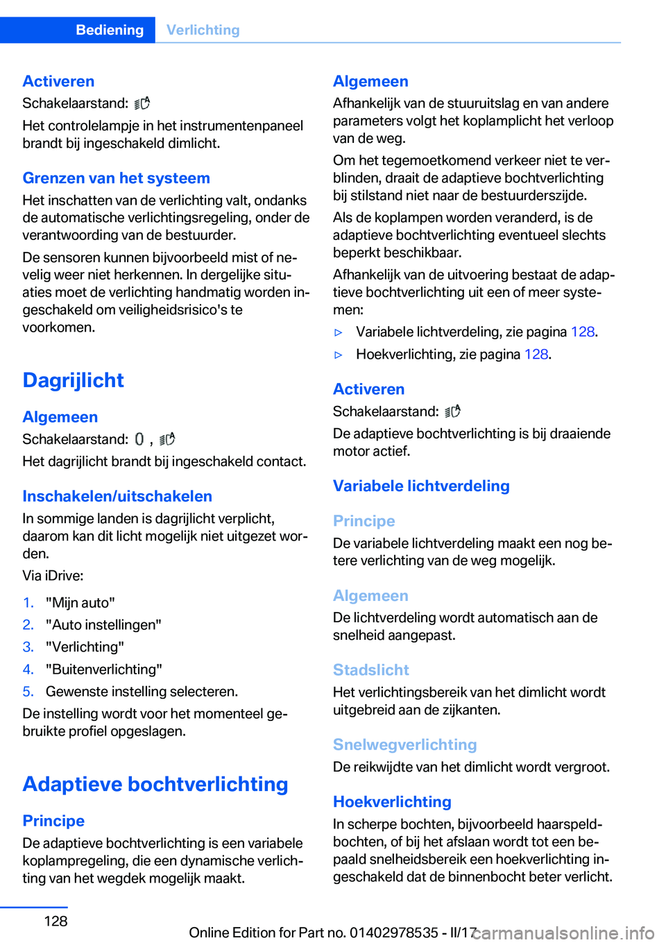 BMW X6 M 2017  Instructieboekjes (in Dutch) �A�c�t�i�v�e�r�e�n�S�c�h�a�k�e�l�a�a�r�s�t�a�n�d�:� � 
� 
�H�e�t� �c�o�n�t�r�o�l�e�l�a�m�p�j�e� �i�n� �h�e�t� �i�n�s�t�r�u�m�e�n�t�e�n�p�a�n�e�e�l
�b�r�a�n�d�t� �b�i�j� �i�n�g�e�s�c�h�a�k�e�l�d� �d�i�