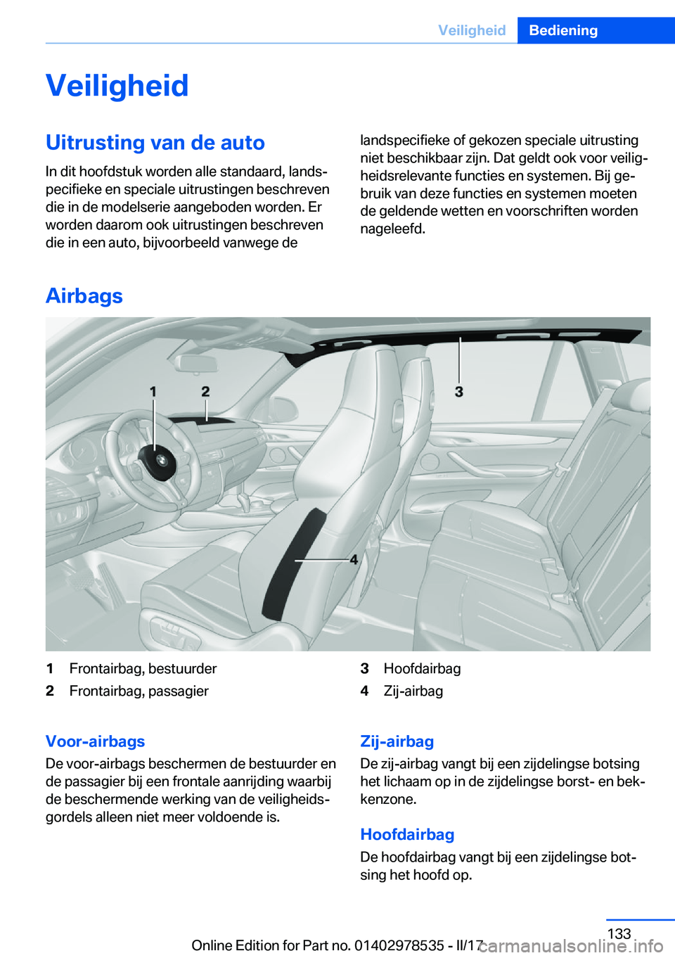 BMW X6 M 2017  Instructieboekjes (in Dutch) �V�e�i�l�i�g�h�e�i�d�U�i�t�r�u�s�t�i�n�g��v�a�n��d�e��a�u�t�o
�I�n� �d�i�t� �h�o�o�f�d�s�t�u�k� �w�o�r�d�e�n� �a�l�l�e� �s�t�a�n�d�a�a�r�d�,� �l�a�n�d�sj
�p�e�c�i�f�i�e�k�e� �e�n� �s�p�e�c�i�a�l�e