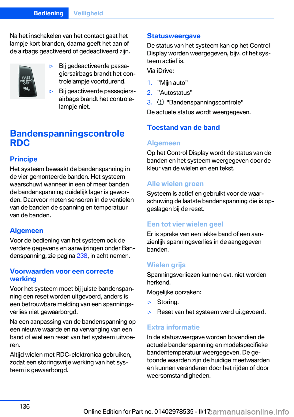 BMW X6 M 2017  Instructieboekjes (in Dutch) �N�a� �h�e�t� �i�n�s�c�h�a�k�e�l�e�n� �v�a�n� �h�e�t� �c�o�n�t�a�c�t� �g�a�a�t� �h�e�t
�l�a�m�p�j�e� �k�o�r�t� �b�r�a�n�d�e�n�,� �d�a�a�r�n�a� �g�e�e�f�t� �h�e�t� �a�a�n� �o�f
�d�e� �a�i�r�b�a�g�s� �g