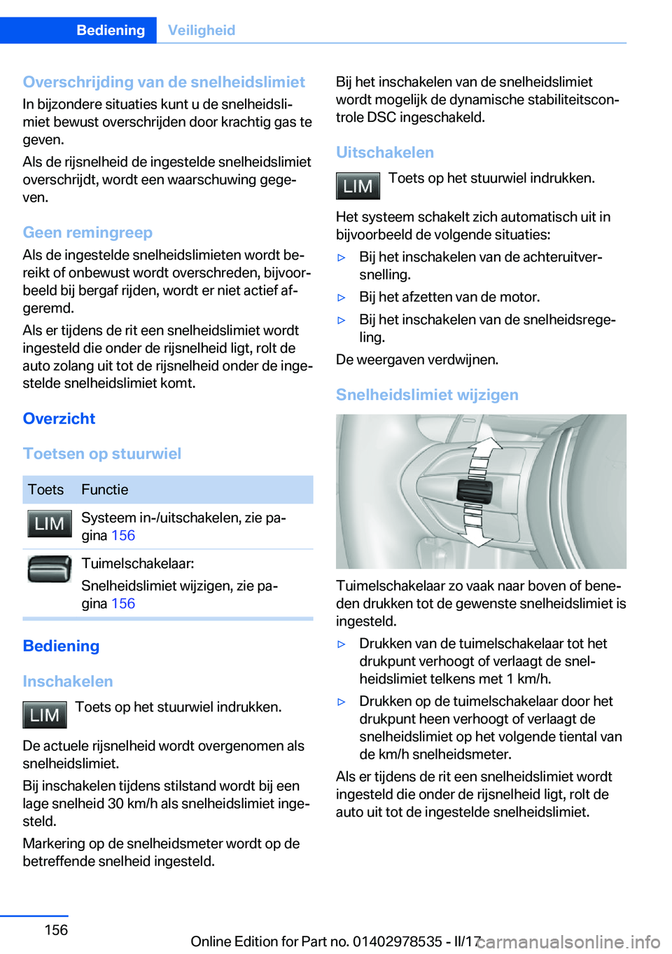 BMW X6 M 2017  Instructieboekjes (in Dutch) �O�v�e�r�s�c�h�r�i�j�d�i�n�g��v�a�n��d�e��s�n�e�l�h�e�i�d�s�l�i�m�i�e�t
�I�n� �b�i�j�z�o�n�d�e�r�e� �s�i�t�u�a�t�i�e�s� �k�u�n�t� �u� �d�e� �s�n�e�l�h�e�i�d�s�l�ij �m�i�e�t� �b�e�w�u�s�t� �o�v�e�r
