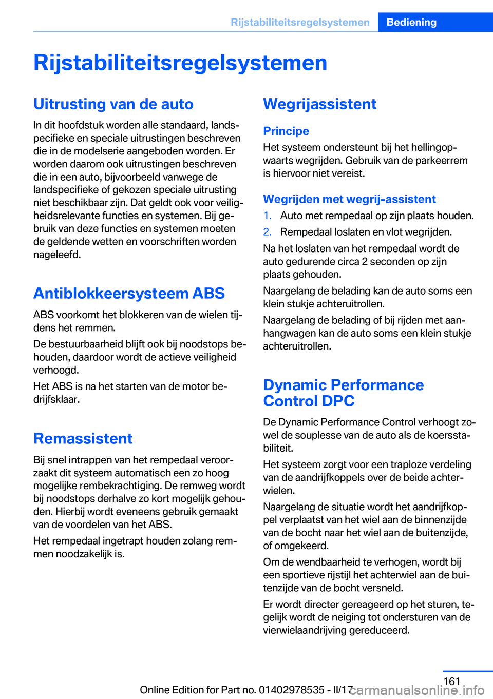 BMW X6 M 2017  Instructieboekjes (in Dutch) �R�i�j�s�t�a�b�i�l�i�t�e�i�t�s�r�e�g�e�l�s�y�s�t�e�m�e�n�U�i�t�r�u�s�t�i�n�g��v�a�n��d�e��a�u�t�o
�I�n� �d�i�t� �h�o�o�f�d�s�t�u�k� �w�o�r�d�e�n� �a�l�l�e� �s�t�a�n�d�a�a�r�d�,� �l�a�n�d�sj
�p�e�c