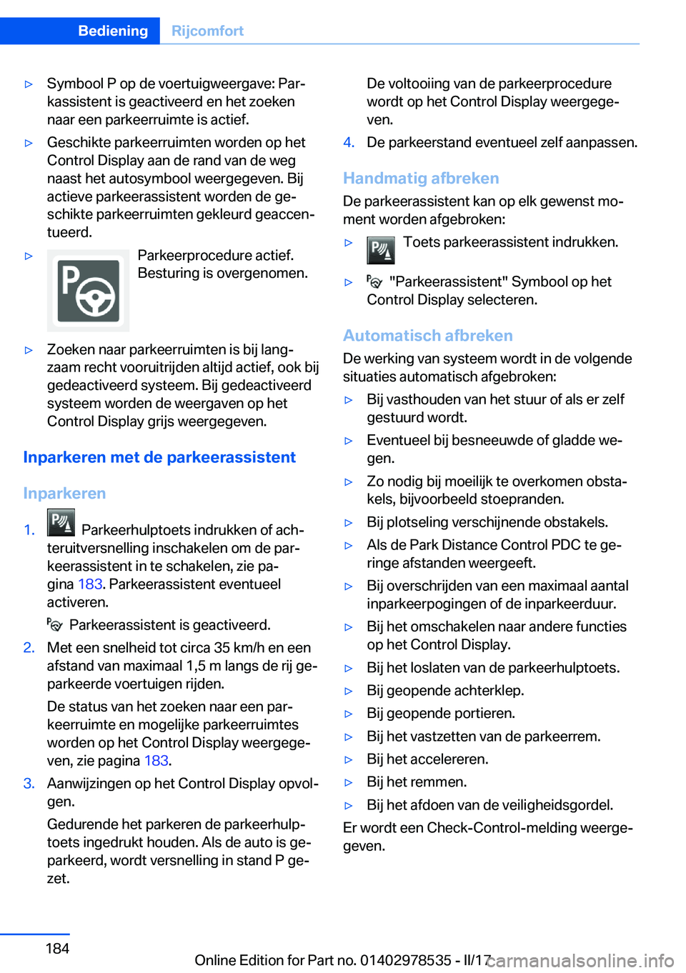 BMW X6 M 2017  Instructieboekjes (in Dutch) 'y�S�y�m�b�o�o�l� �P� �o�p� �d�e� �v�o�e�r�t�u�i�g�w�e�e�r�g�a�v�e�:� �P�a�rj
�k�a�s�s�i�s�t�e�n�t� �i�s� �g�e�a�c�t�i�v�e�e�r�d� �e�n� �h�e�t� �z�o�e�k�e�n
�n�a�a�r� �e�e�n� �p�a�r�k�e�e�r�r�u�i