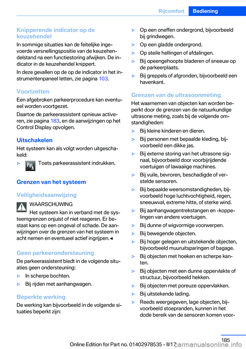 BMW X6 M 2017  Instructieboekjes (in Dutch) �K�n�i�p�p�e�r�e�n�d�e��i�n�d�i�c�a�t�o�r��o�p��d�e
�k�e�u�z�e�h�e�n�d�e�l
�I�n� �s�o�m�m�i�g�e� �s�i�t�u�a�t�i�e�s� �k�a�n� �d�e� �f�e�i�t�e�l�i�j�k�e� �i�n�g�ej �v�o�e�r�d�e� �v�e�r�s�n�e�l�l�i�