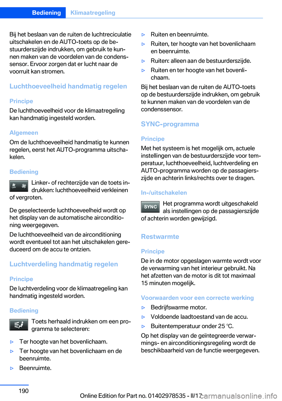 BMW X6 M 2017  Instructieboekjes (in Dutch) �B�i�j� �h�e�t� �b�e�s�l�a�a�n� �v�a�n� �d�e� �r�u�i�t�e�n� �d�e� �l�u�c�h�t�r�e�c�i�c�u�l�a�t�i�e
�u�i�t�s�c�h�a�k�e�l�e�n� �e�n� �d�e� �A�U�T�O�-�t�o�e�t�s� �o�p� �d�e� �b�ej �s�t�u�u�r�d�e�r�s�z�i