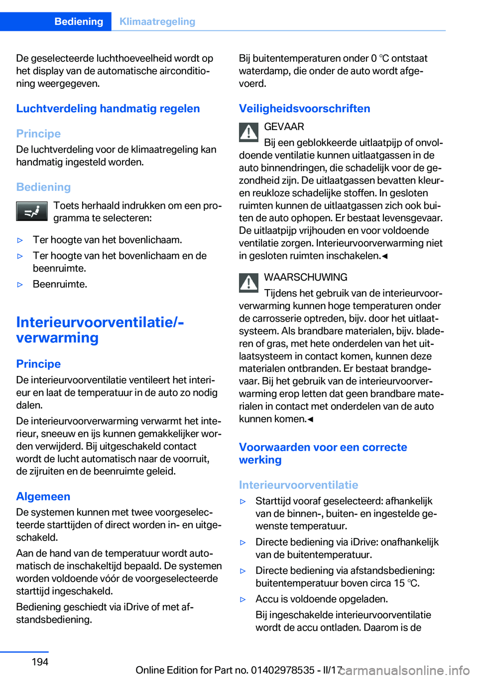 BMW X6 M 2017  Instructieboekjes (in Dutch) �D�e� �g�e�s�e�l�e�c�t�e�e�r�d�e� �l�u�c�h�t�h�o�e�v�e�e�l�h�e�i�d� �w�o�r�d�t� �o�p
�h�e�t� �d�i�s�p�l�a�y� �v�a�n� �d�e� �a�u�t�o�m�a�t�i�s�c�h�e� �a�i�r�c�o�n�d�i�t�i�oj
�n�i�n�g� �w�e�e�r�g�e�g�e