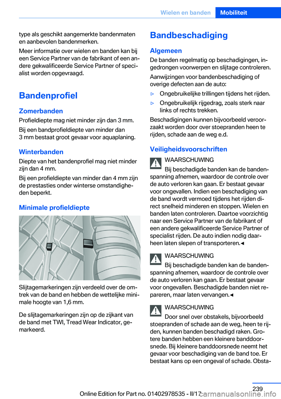 BMW X6 M 2017  Instructieboekjes (in Dutch) �t�y�p�e� �a�l�s� �g�e�s�c�h�i�k�t� �a�a�n�g�e�m�e�r�k�t�e� �b�a�n�d�e�n�m�a�t�e�n
�e�n� �a�a�n�b�e�v�o�l�e�n� �b�a�n�d�e�n�m�e�r�k�e�n�.
�M�e�e�r� �i�n�f�o�r�m�a�t�i�e� �o�v�e�r� �w�i�e�l�e�n� �e�n� 