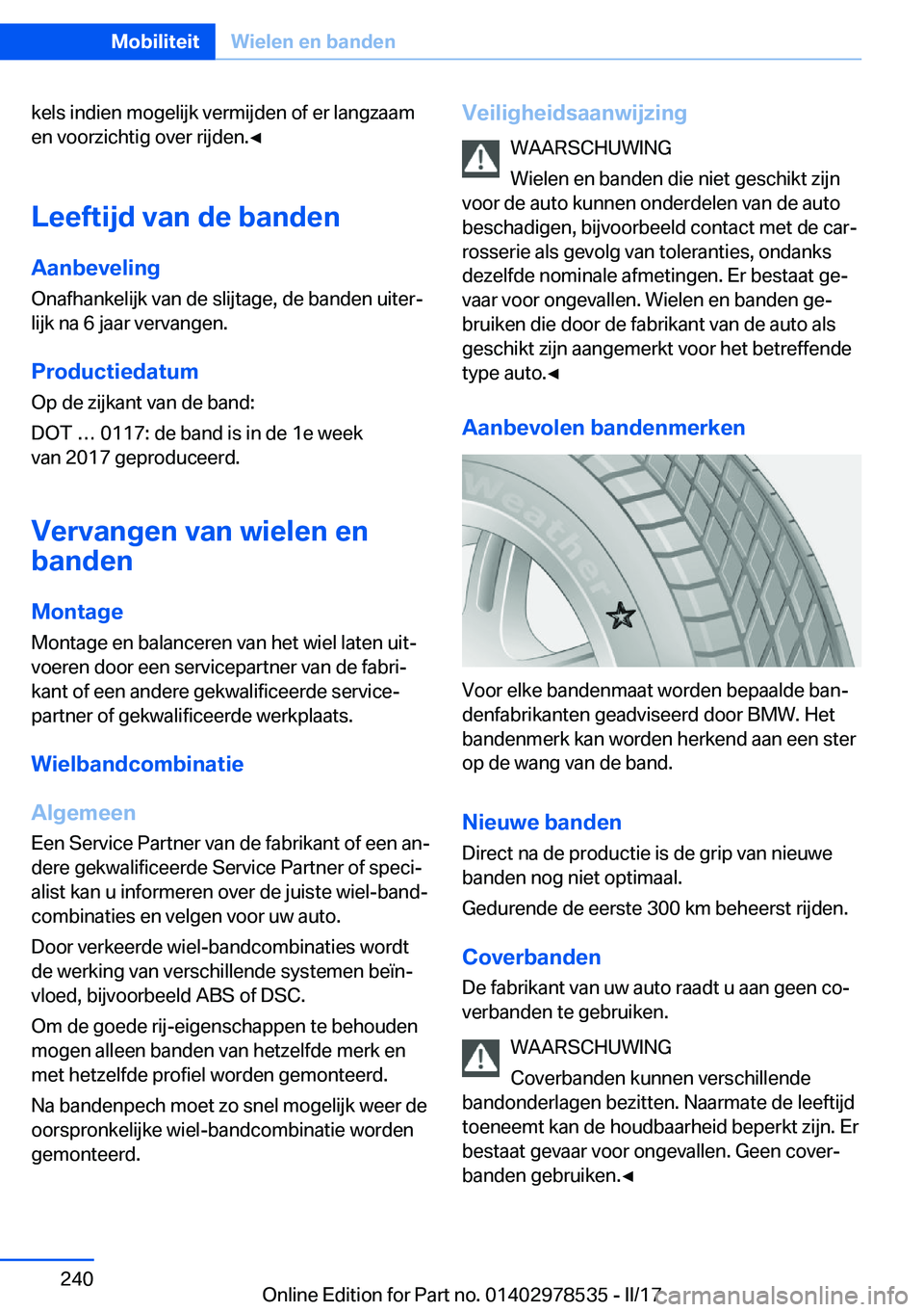 BMW X6 M 2017  Instructieboekjes (in Dutch) �k�e�l�s� �i�n�d�i�e�n� �m�o�g�e�l�i�j�k� �v�e�r�m�i�j�d�e�n� �o�f� �e�r� �l�a�n�g�z�a�a�m�e�n� �v�o�o�r�z�i�c�h�t�i�g� �o�v�e�r� �r�i�j�d�e�n�.'