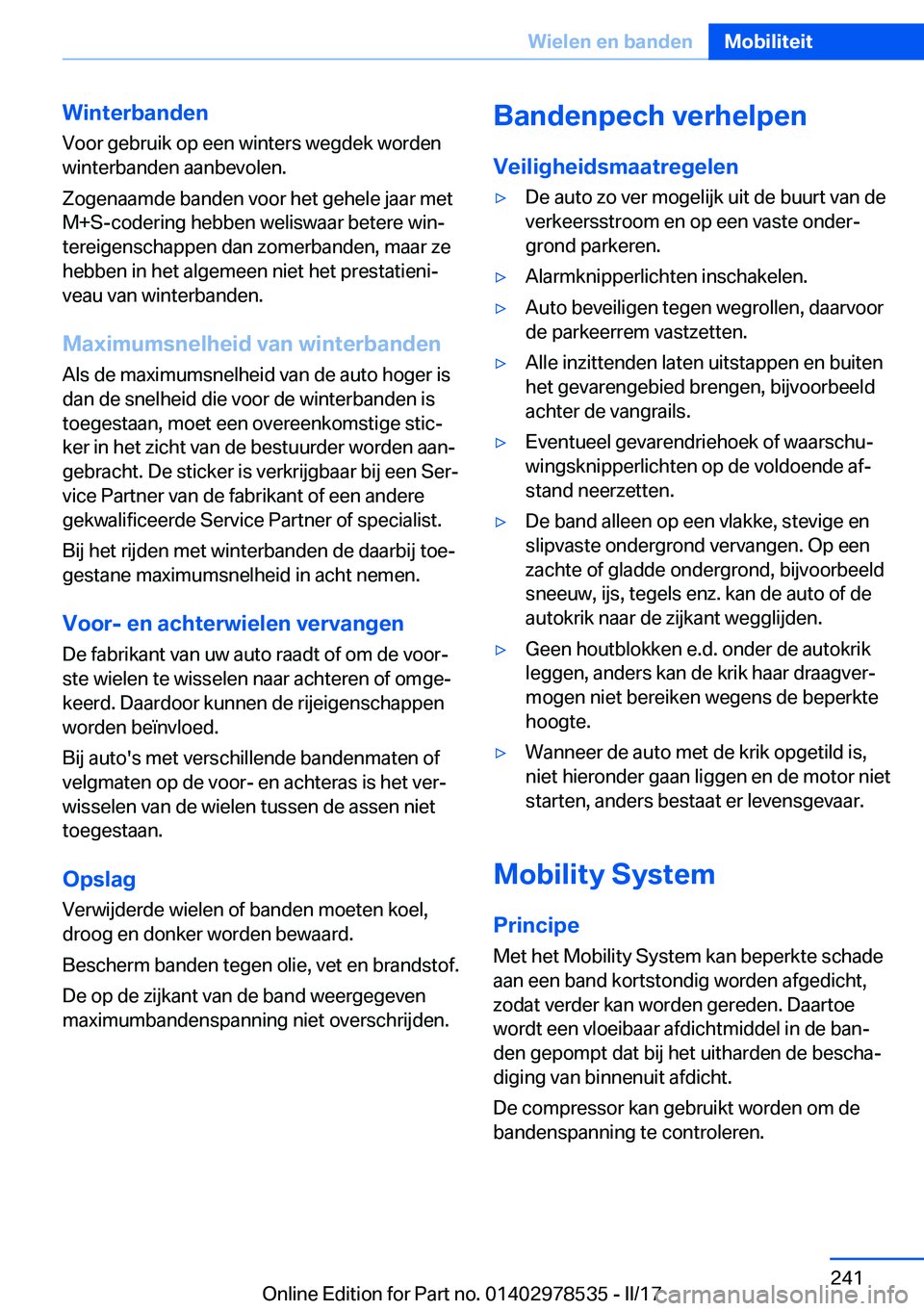 BMW X6 M 2017  Instructieboekjes (in Dutch) �W�i�n�t�e�r�b�a�n�d�e�n�V�o�o�r� �g�e�b�r�u�i�k� �o�p� �e�e�n� �w�i�n�t�e�r�s� �w�e�g�d�e�k� �w�o�r�d�e�n
�w�i�n�t�e�r�b�a�n�d�e�n� �a�a�n�b�e�v�o�l�e�n�.
�Z�o�g�e�n�a�a�m�d�e� �b�a�n�d�e�n� �v�o�o�r