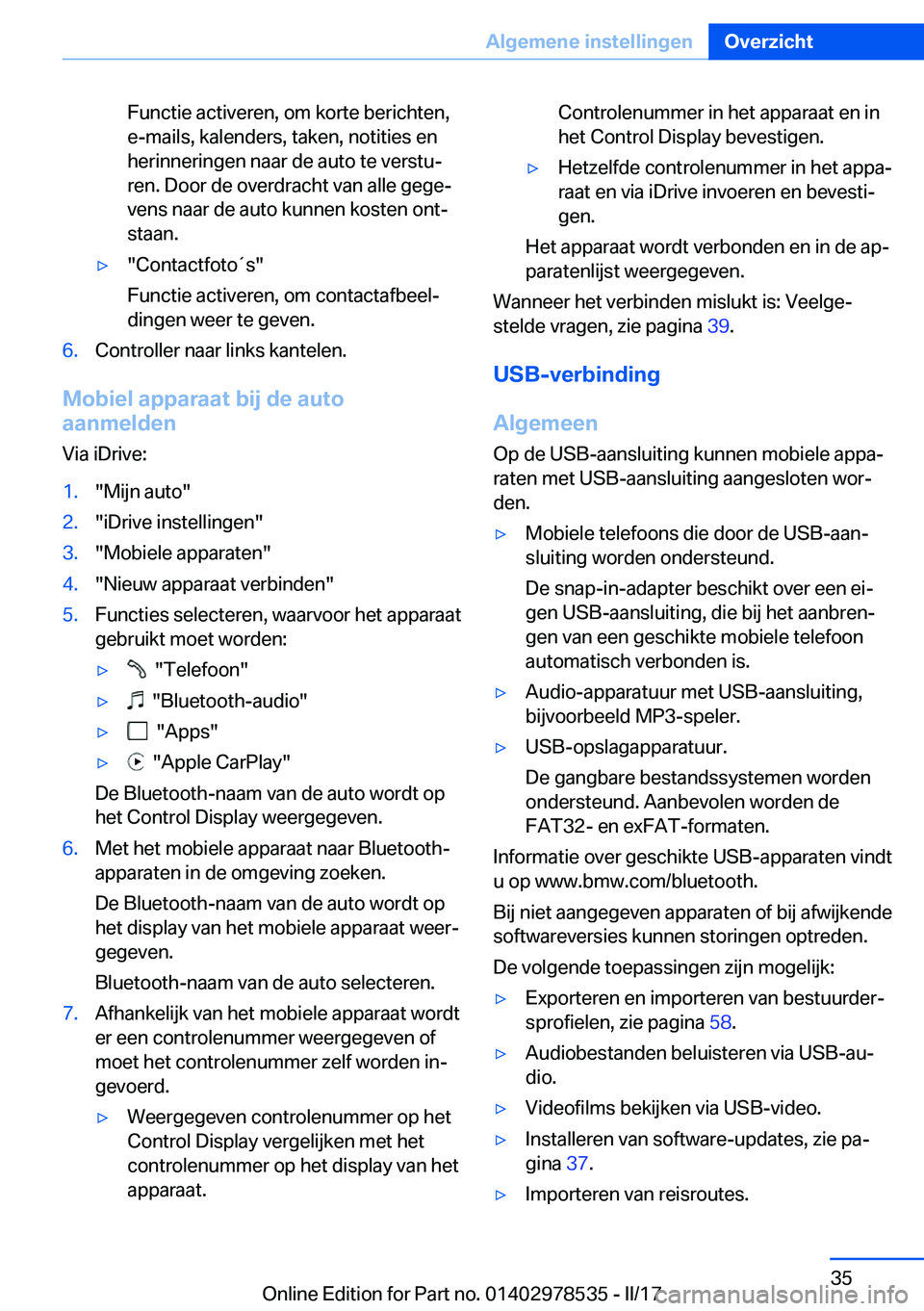 BMW X6 M 2017  Instructieboekjes (in Dutch) �F�u�n�c�t�i�e� �a�c�t�i�v�e�r�e�n�,� �o�m� �k�o�r�t�e� �b�e�r�i�c�h�t�e�n�,
�e�-�m�a�i�l�s�,� �k�a�l�e�n�d�e�r�s�,� �t�a�k�e�n�,� �n�o�t�i�t�i�e�s� �e�n �h�e�r�i�n�n�e�r�i�n�g�e�n� �n�a�a�r� �d�e� �a