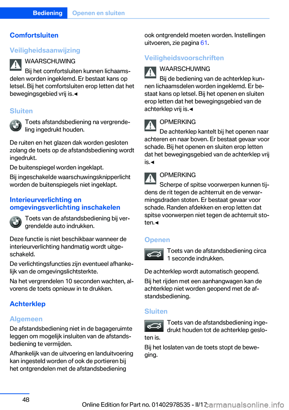 BMW X6 M 2017  Instructieboekjes (in Dutch) �C�o�m�f�o�r�t�s�l�u�i�t�e�n
�V�e�i�l�i�g�h�e�i�d�s�a�a�n�w�i�j�z�i�n�g �W�A�A�R�S�C�H�U�W�I�N�G
�B�i�j� �h�e�t� �c�o�m�f�o�r�t�s�l�u�i�t�e�n� �k�u�n�n�e�n� �l�i�c�h�a�a�m�sj
�d�e�l�e�n� �w�o�r�d�e�n