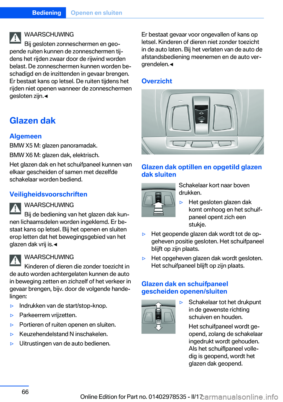 BMW X6 M 2017  Instructieboekjes (in Dutch) �W�A�A�R�S�C�H�U�W�I�N�G
�B�i�j� �g�e�s�l�o�t�e�n� �z�o�n�n�e�s�c�h�e�r�m�e�n� �e�n� �g�e�oj
�p�e�n�d�e� �r�u�i�t�e�n� �k�u�n�n�e�n� �d�e� �z�o�n�n�e�s�c�h�e�r�m�e�n� �t�i�jj
�d�e�n�s� �h�e�t� �r�i�