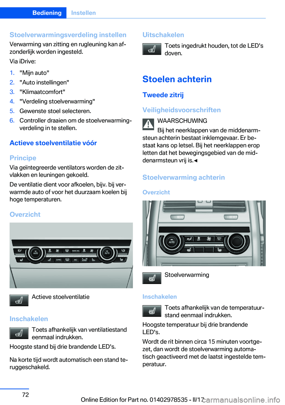 BMW X6 M 2017  Instructieboekjes (in Dutch) �S�t�o�e�l�v�e�r�w�a�r�m�i�n�g�s�v�e�r�d�e�l�i�n�g��i�n�s�t�e�l�l�e�n�V�e�r�w�a�r�m�i�n�g� �v�a�n� �z�i�t�t�i�n�g� �e�n� �r�u�g�l�e�u�n�i�n�g� �k�a�n� �a�fj�z�o�n�d�e�r�l�i�j�k� �w�o�r�d�e�n� �i�n�g