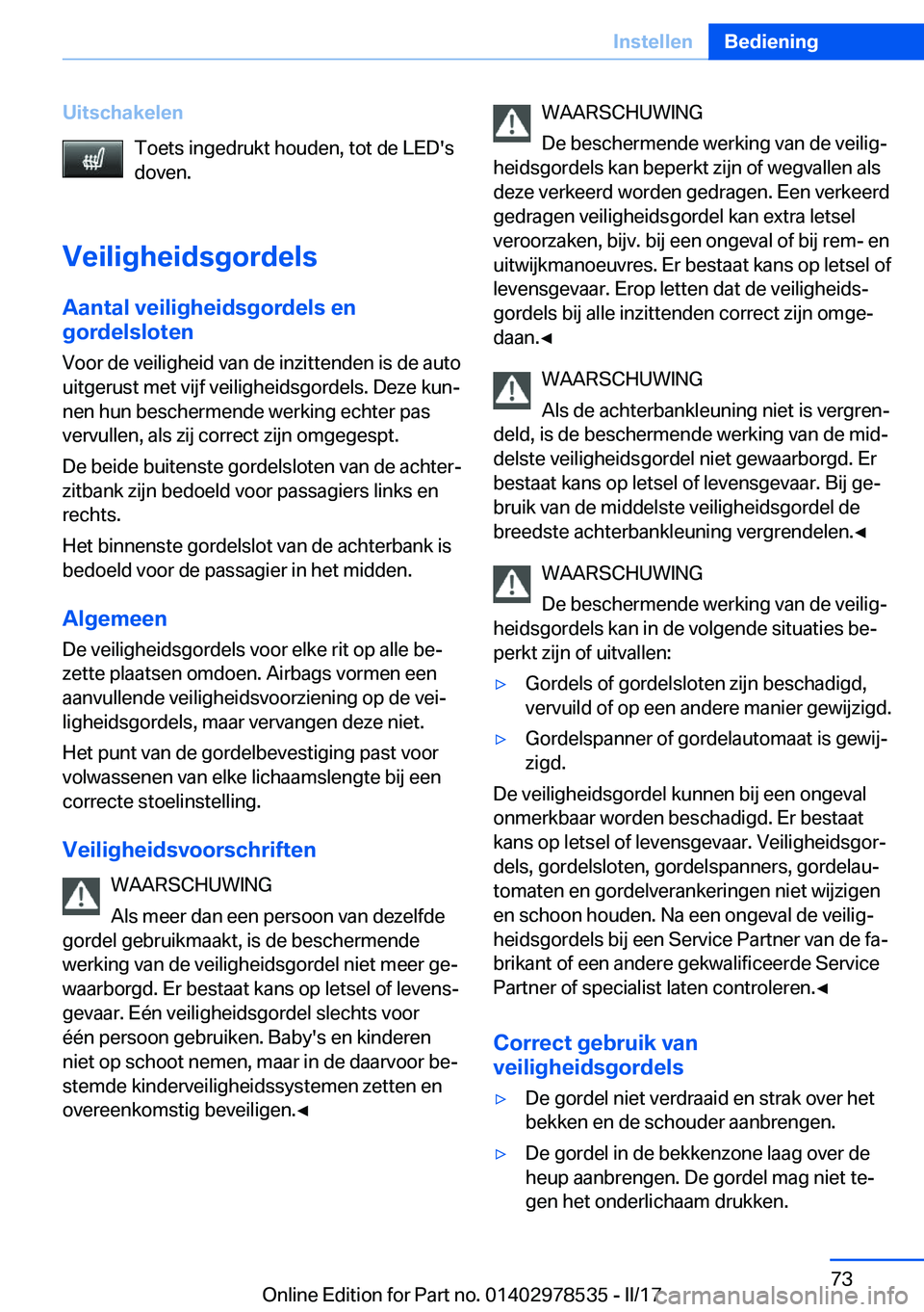 BMW X6 M 2017  Instructieboekjes (in Dutch) �U�i�t�s�c�h�a�k�e�l�e�n�T�o�e�t�s� �i�n�g�e�d�r�u�k�t� �h�o�u�d�e�n�,� �t�o�t� �d�e� �L�E�D�'�s
�d�o�v�e�n�.
�V�e�i�l�i�g�h�e�i�d�s�g�o�r�d�e�l�s �A�a�n�t�a�l��v�e�i�l�i�g�h�e�i�d�s�g�o�r�d�e�l�