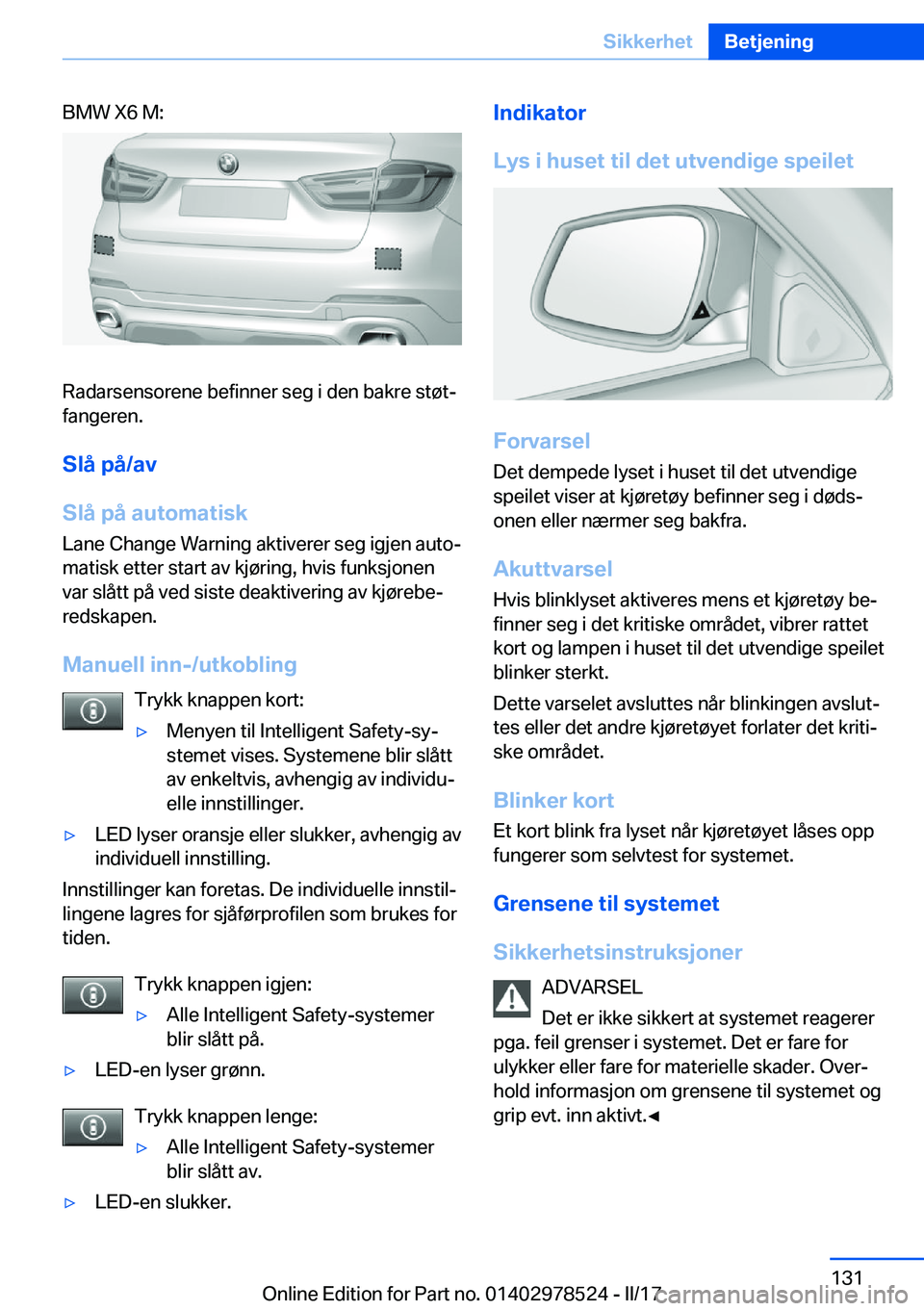 BMW X6 M 2017  InstruksjonsbØker (in Norwegian) �B�M�W� �X�6� �M�:
�R�a�d�a�r�s�e�n�s�o�r�e�n�e� �b�e�f�i�n�n�e�r� �s�e�g� �i� �d�e�n� �b�a�k�r�e� �s�t�