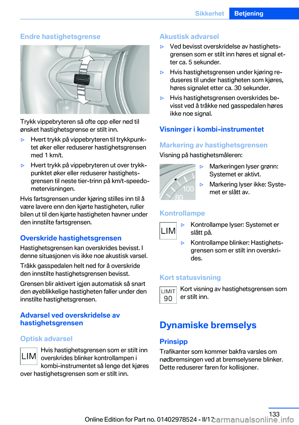 BMW X6 M 2017  InstruksjonsbØker (in Norwegian) �E�n�d�r�e��h�a�s�t�i�g�h�e�t�s�g�r�e�n�s�e
�T�r�y�k�k� �v�i�p�p�e�b�r�y�t�e�r�e�n� �s�å� �o�f�t�e� �o�p�p� �e�l�l�e�r� �n�e�d� �t�i�l
�