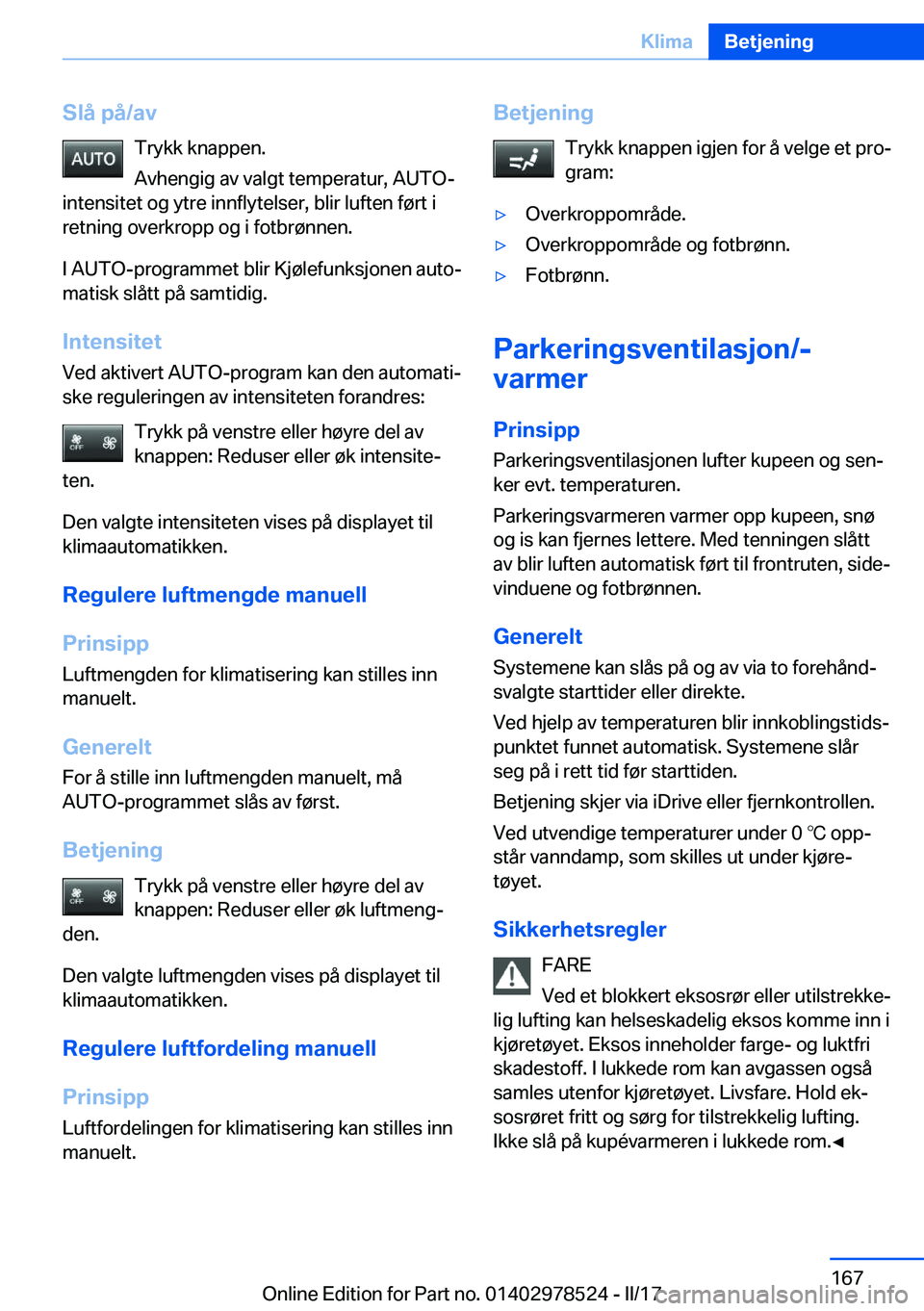 BMW X6 M 2017  InstruksjonsbØker (in Norwegian) �S�l�å��p�å�/�a�v�T�r�y�k�k� �k�n�a�p�p�e�n�.
�A�v�h�e�n�g�i�g� �a�v� �v�a�l�g�t� �t�e�m�p�e�r�a�t�u�r�,� �A�U�T�O�-
�i�n�t�e�n�s�i�t�e�t� �o�g� �y�t�r�e� �i�n�n�f�l�y�t�e�l�s�e�r�,� �b�l�i�r� �l�u