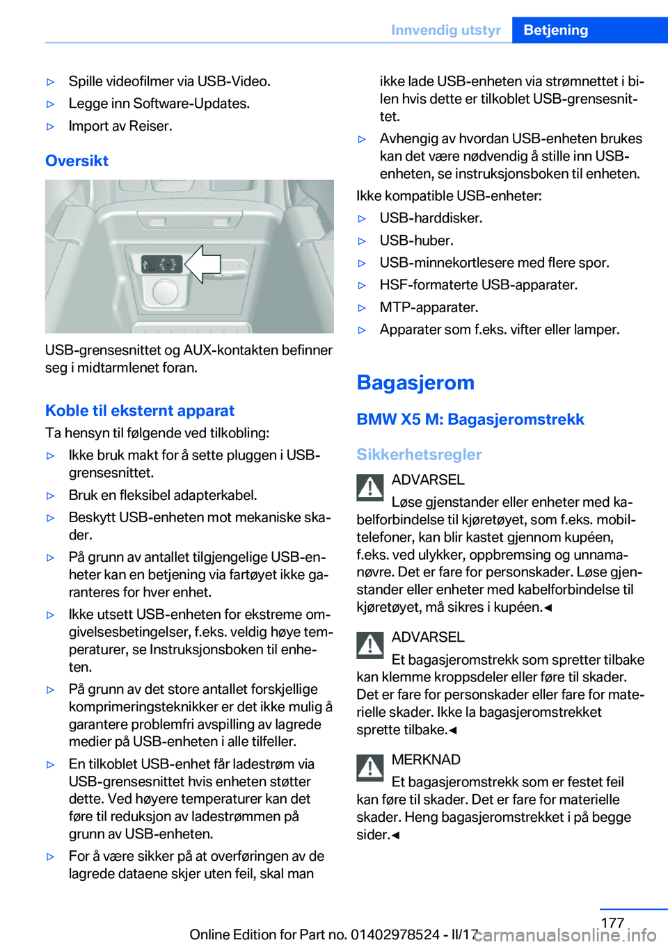 BMW X6 M 2017  InstruksjonsbØker (in Norwegian) 'y�S�p�i�l�l�e� �v�i�d�e�o�f�i�l�m�e�r� �v�i�a� �U�S�B�-�V�i�d�e�o�.'y�L�e�g�g�e� �i�n�n� �S�o�f�t�w�a�r�e�-�U�p�d�a�t�e�s�.'y�I�m�p�o�r�t� �a�v� �R�e�i�s�e�r�.
�O�v�e�r�s�i�k�t
�U�S�B�-�g