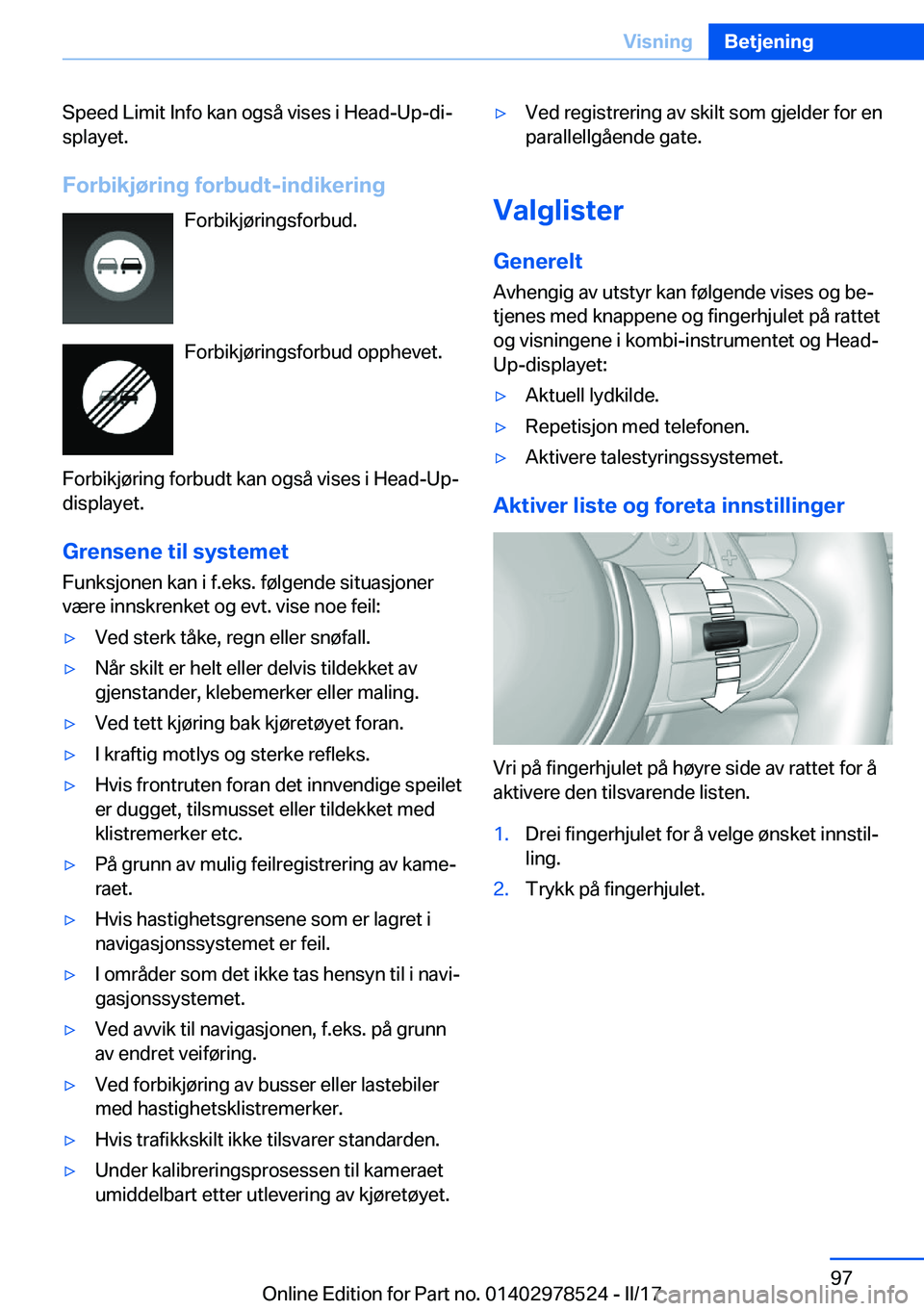 BMW X6 M 2017  InstruksjonsbØker (in Norwegian) �S�p�e�e�d� �L�i�m�i�t� �I�n�f�o� �k�a�n� �o�g�s�å� �v�i�s�e�s� �i� �H�e�a�d�-�U�p�-�d�ij�s�p�l�a�y�e�t�.
�F�o�r�b�i�k�j�