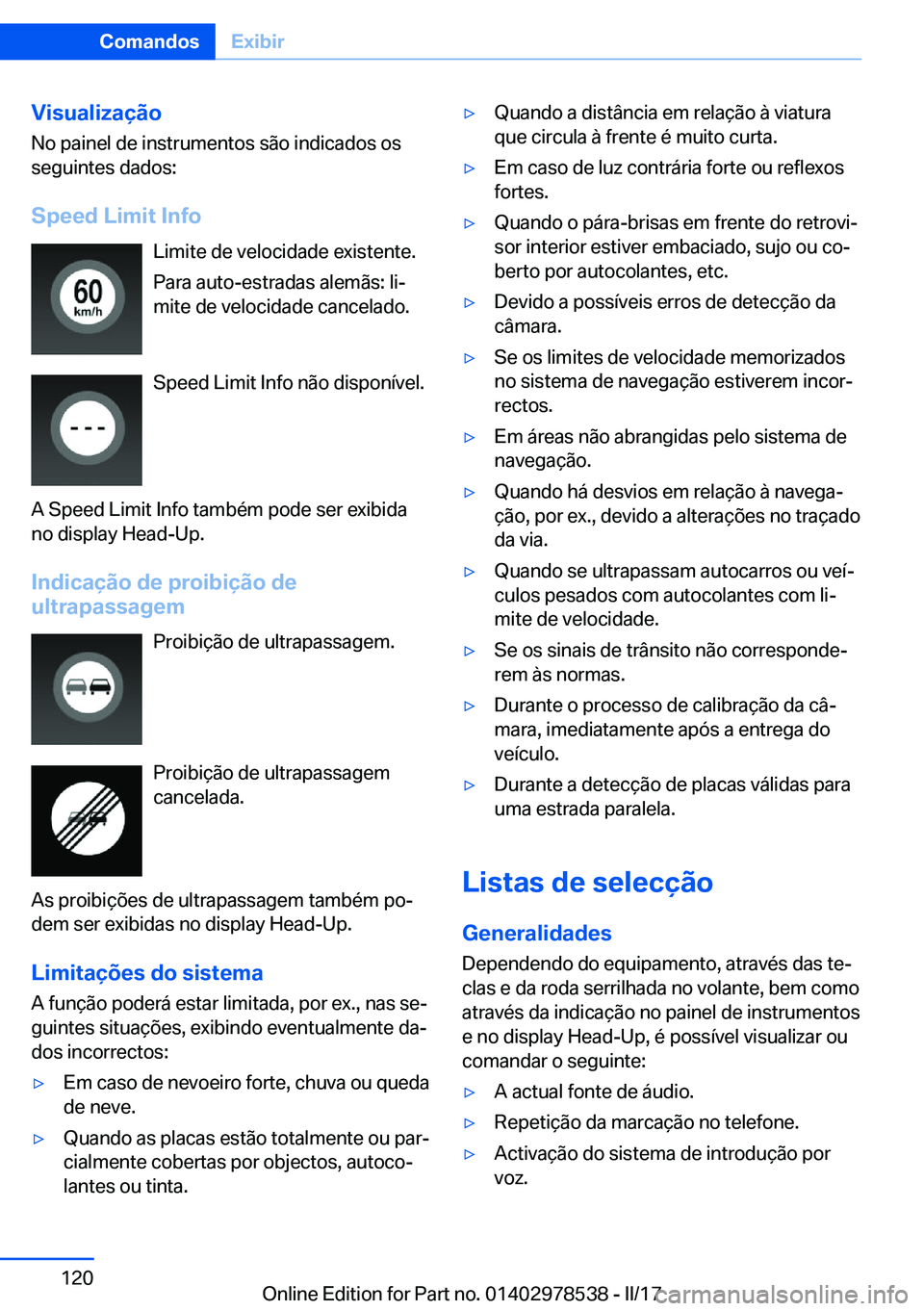 BMW X6 M 2017  Manual do condutor (in Portuguese) �V�i�s�u�a�l�i�z�a�