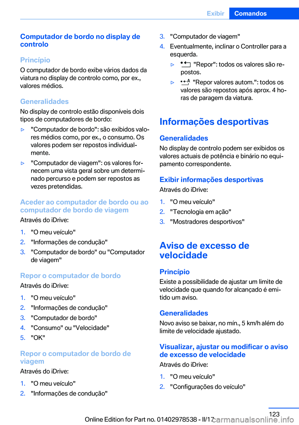 BMW X6 M 2017  Manual do condutor (in Portuguese) �C�o�m�p�u�t�a�d�o�r��d�e��b�o�r�d�o��n�o��d�i�s�p�l�a�y��d�e
�c�o�n�t�r�o�l�o
�P�r�i�n�c�
