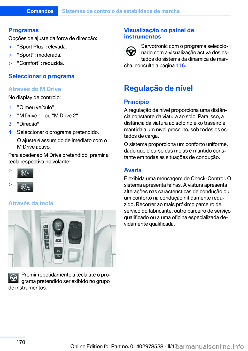 BMW X6 M 2017  Manual do condutor (in Portuguese) �P�r�o�g�r�a�m�a�s�O�p�ç�õ�e�s� �d�e� �a�j�u�s�t�e� �d�a� �f�o�r�ç�a� �d�e� �d�i�r�e�c�ç�ã�o�:'y�"�S�p�o�r�t� �P�l�u�s�"�:� �e�l�e�v�a�d�a�.'y�"�S�p�o�r�t�"�:� �m�o�d�e�r�