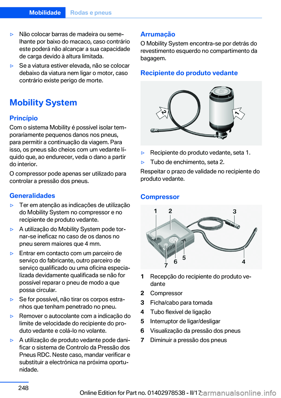 BMW X6 M 2017  Manual do condutor (in Portuguese) 'y�N�ã�o� �c�o�l�o�c�a�r� �b�a�r�r�a�s� �d�e� �m�a�d�e�i�r�a� �o�u� �s�e�m�eª
�l�h�a�n�t�e� �p�o�r� �b�a�i�x�o� �d�o� �m�a�c�a�c�o�,� �c�a�s�o� �c�o�n�t�r�á�r�i�o
�e�s�t�e� �p�o�d�e�r�á� �n�