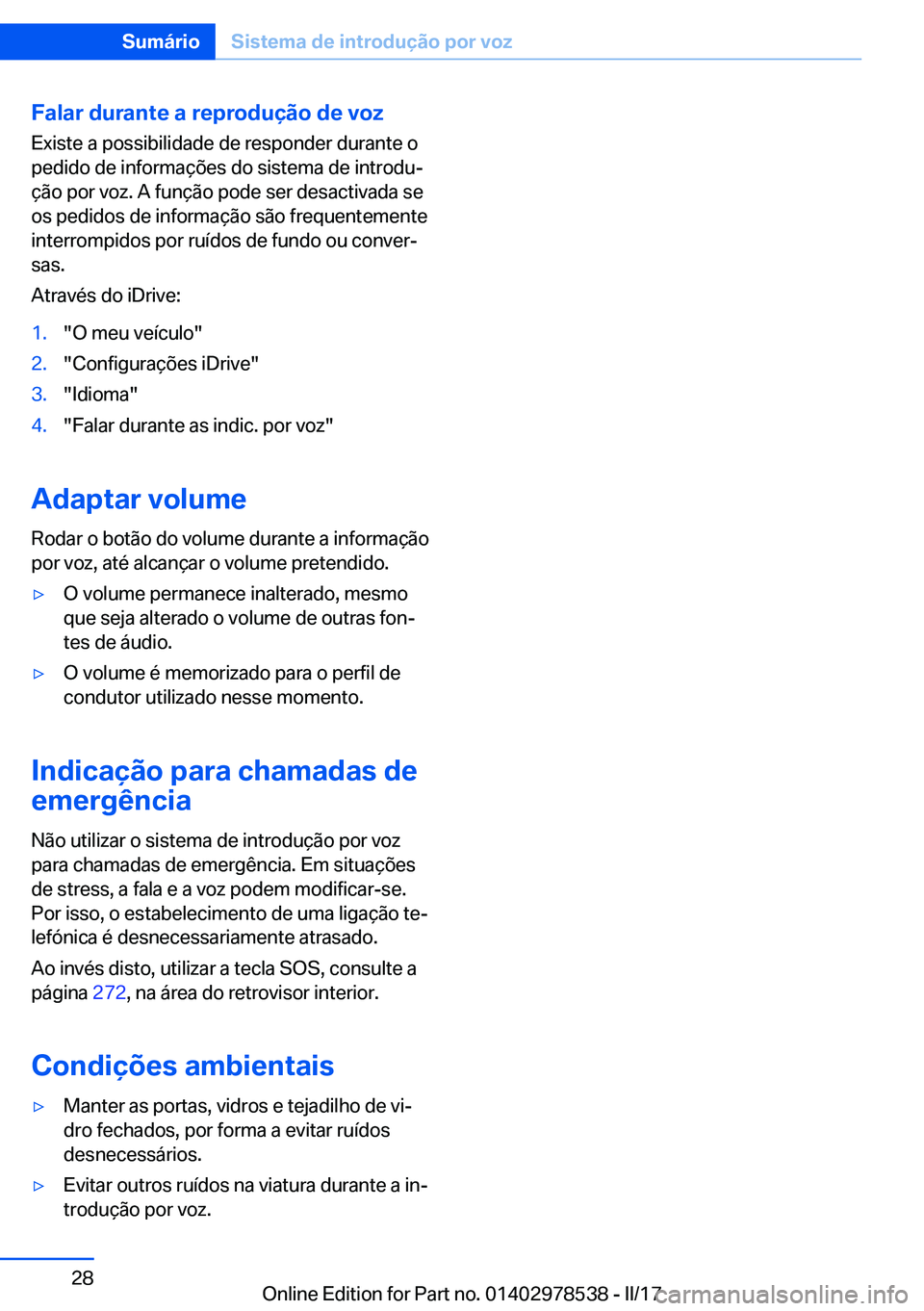 BMW X6 M 2017  Manual do condutor (in Portuguese) �F�a�l�a�r��d�u�r�a�n�t�e��a��r�e�p�r�o�d�u�