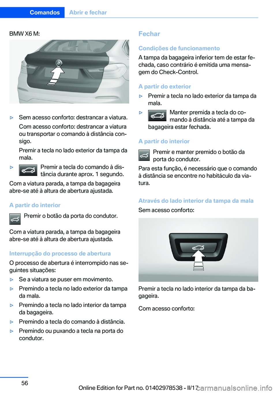 BMW X6 M 2017  Manual do condutor (in Portuguese) �B�M�W� �X�6� �M�:'y�S�e�m� �a�c�e�s�s�o� �c�o�n�f�o�r�t�o�:� �d�e�s�t�r�a�n�c�a�r� �a� �v�i�a�t�u�r�a�.�C�o�m� �a�c�e�s�s�o� �c�o�n�f�o�r�t�o�:� �d�e�s�t�r�a�n�c�a�r� �a� �v�i�a�t�u�r�a�o�u� �t�r