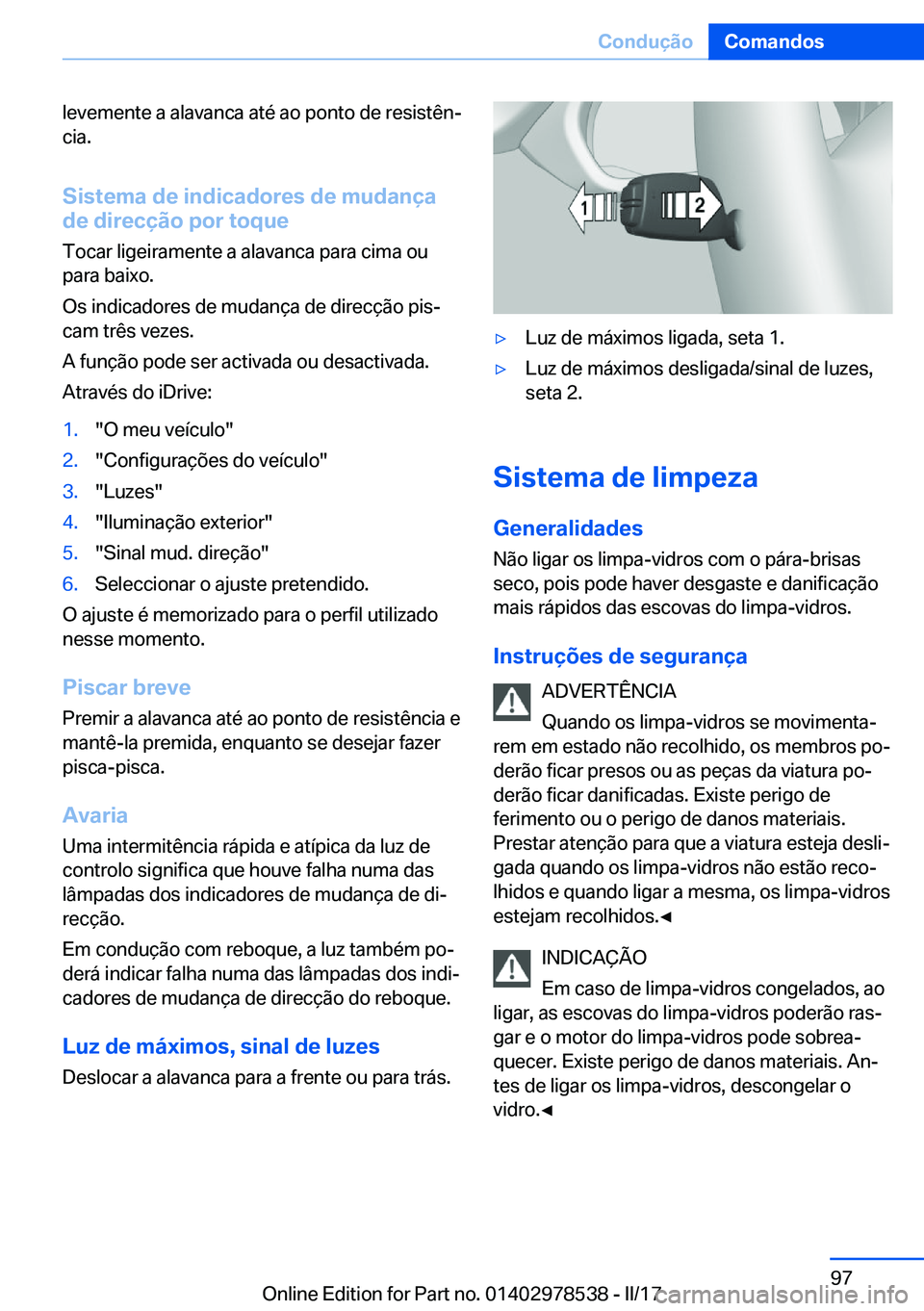 BMW X6 M 2017  Manual do condutor (in Portuguese) �l�e�v�e�m�e�n�t�e� �a� �a�l�a�v�a�n�c�a� �a�t�é� �a�o� �p�o�n�t�o� �d�e� �r�e�s�i�s�t�ê�nª�c�i�a�.
�S�i�s�t�e�m�a��d�e��i�n�d�i�c�a�d�o�r�e�s��d�e��m�u�d�a�n�
