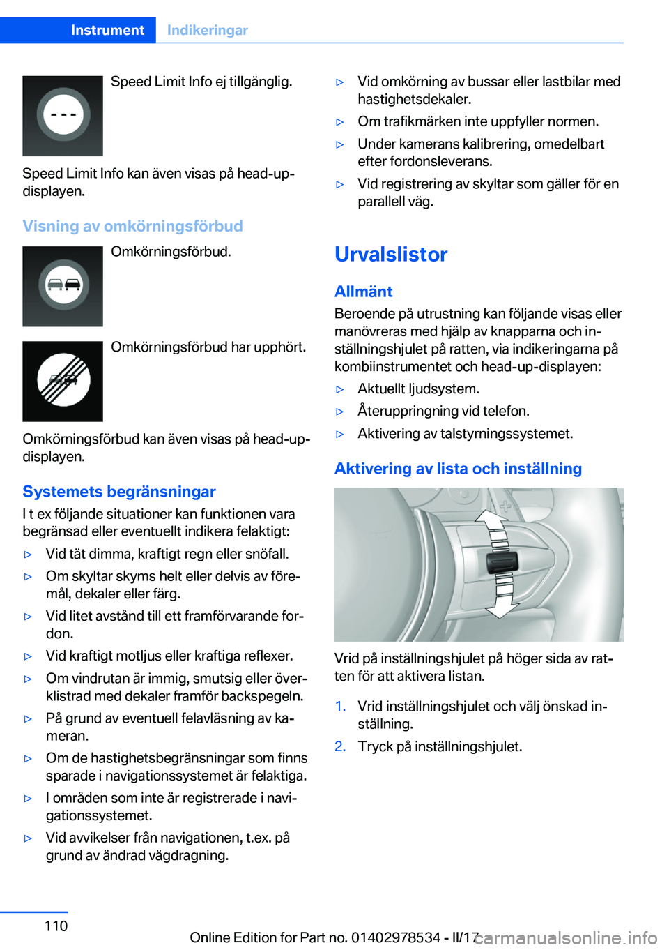 BMW X6 M 2017  InstruktionsbÖcker (in Swedish) �S�p�e�e�d� �L�i�m�i�t� �I�n�f�o� �e�j� �t�i�l�l�g�ä�n�g�l�i�g�.
�S�p�e�e�d� �L�i�m�i�t� �I�n�f�o� �k�a�n� �ä�v�e�n� �v�i�s�a�s� �p�å� �h�e�a�d�-�u�p�- �d�i�s�p�l�a�y�e�n�.
�V�i�s�n�i�n�g��a�v��o