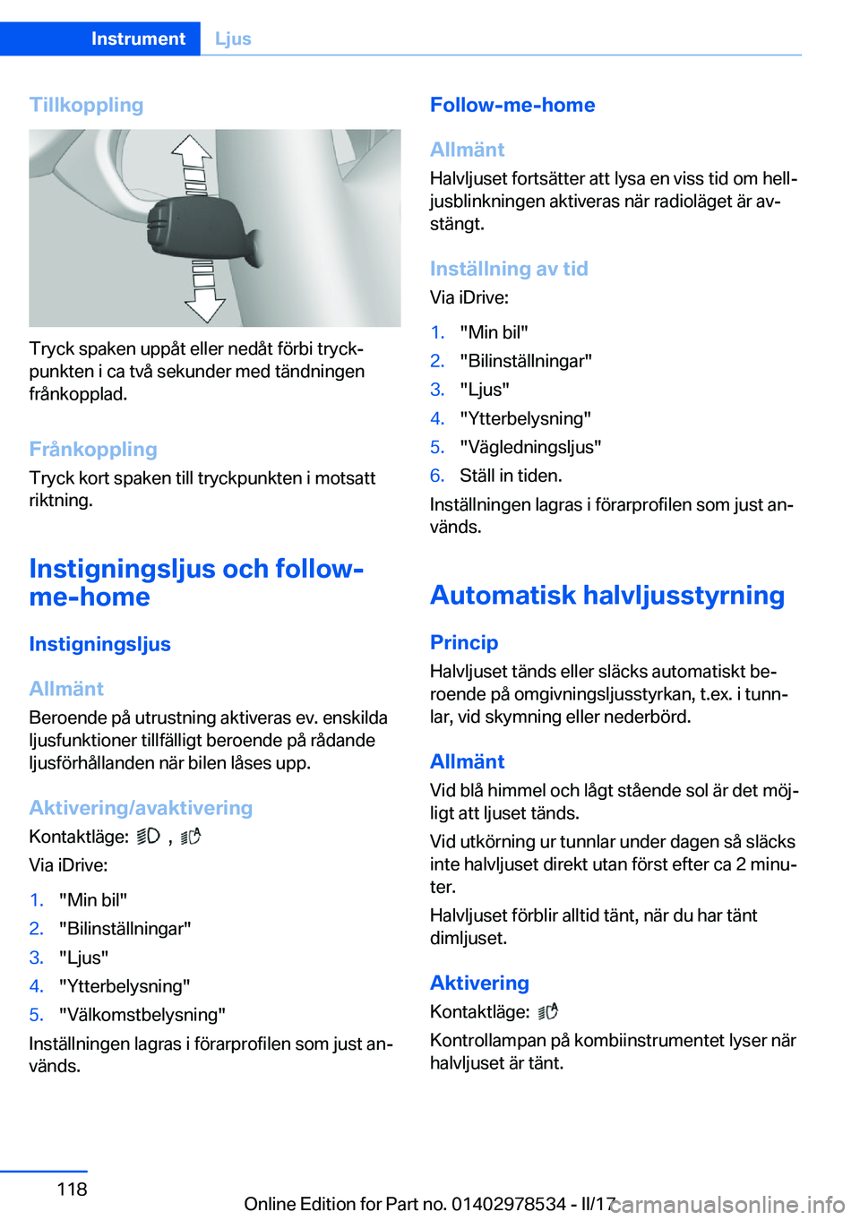 BMW X6 M 2017  InstruktionsbÖcker (in Swedish) �T�i�l�l�k�o�p�p�l�i�n�g
�T�r�y�c�k� �s�p�a�k�e�n� �u�p�p�å�t� �e�l�l�e�r� �n�e�d�å�t� �f�ö�r�b�i� �t�r�y�c�kj
�p�u�n�k�t�e�n� �i� �c�a� �t�v�å� �s�e�k�u�n�d�e�r� �m�e�d� �t�ä�n�d�n�i�n�g�e�n
�f