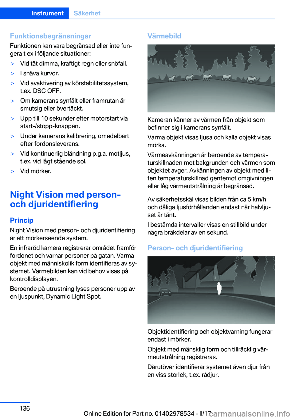 BMW X6 M 2017  InstruktionsbÖcker (in Swedish) �F�u�n�k�t�i�o�n�s�b�e�g�r�ä�n�s�n�i�n�g�a�r�F�u�n�k�t�i�o�n�e�n� �k�a�n� �v�a�r�a� �b�e�g�r�ä�n�s�a�d� �e�l�l�e�r� �i�n�t�e� �f�u�nj
�g�e�r�a� �t� �e�x� �i� �f�ö�l�j�a�n�d�e� �s�i�t�u�a�t�i�o�n�e