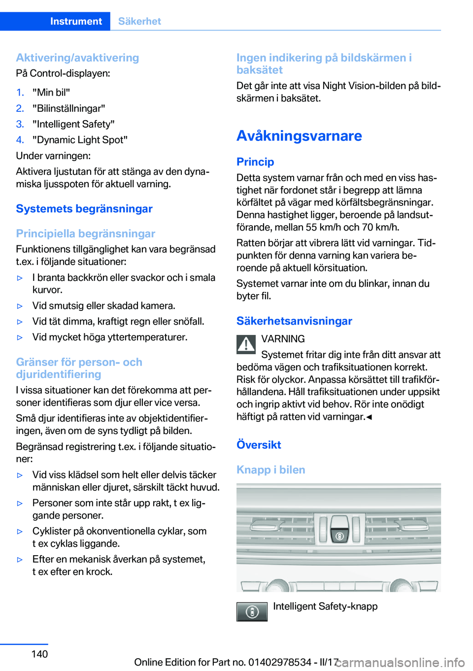 BMW X6 M 2017  InstruktionsbÖcker (in Swedish) �A�k�t�i�v�e�r�i�n�g�/�a�v�a�k�t�i�v�e�r�i�n�g
�P�å� �C�o�n�t�r�o�l�-�d�i�s�p�l�a�y�e�n�:�1�.�"�M�i�n� �b�i�l�"�2�.�"�B�i�l�i�n�s�t�ä�l�l�n�i�n�g�a�r�"�3�.�"�I�n�t�e�l�l�i�g�e�n�