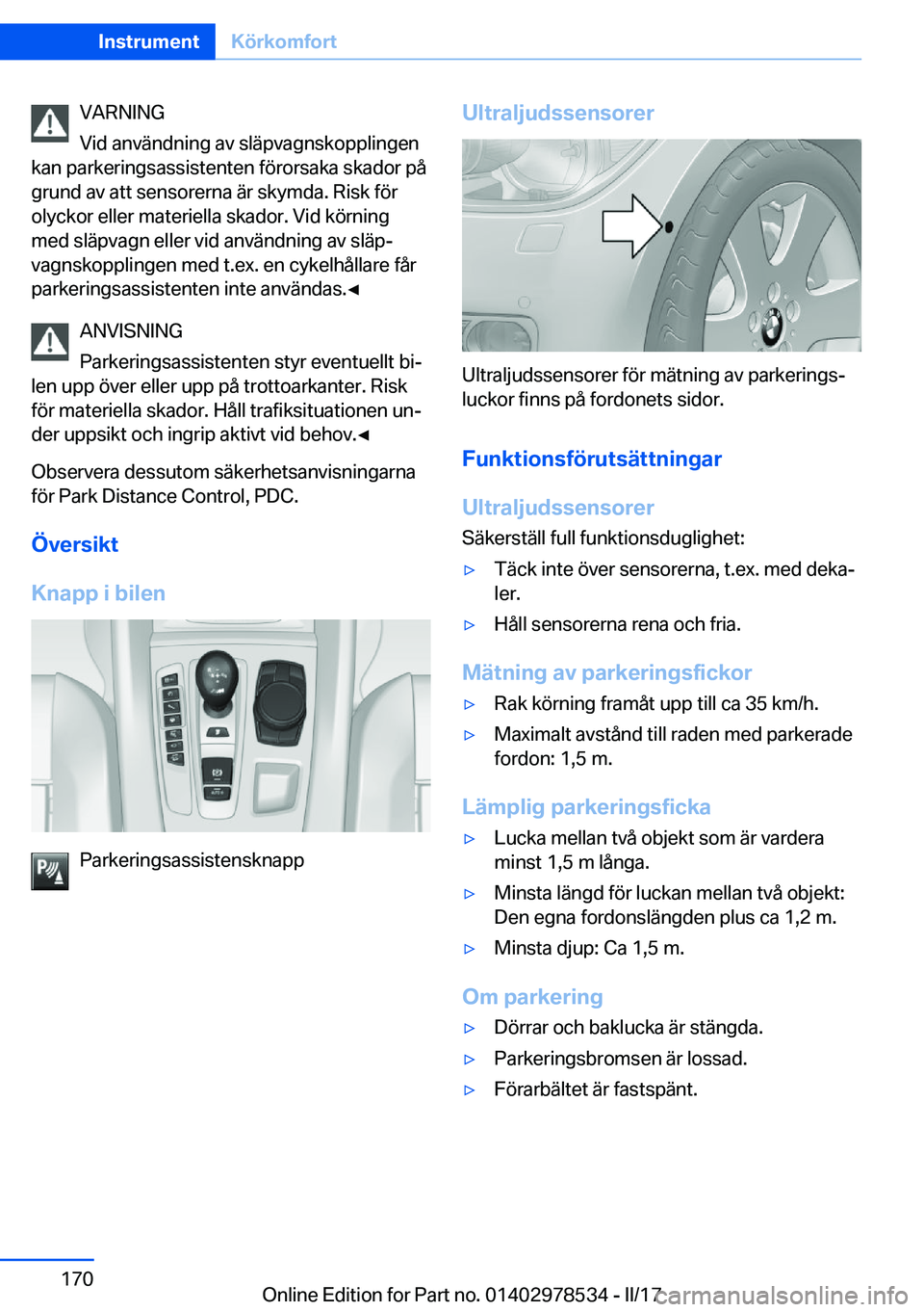 BMW X6 M 2017  InstruktionsbÖcker (in Swedish) �V�A�R�N�I�N�G
�V�i�d� �a�n�v�ä�n�d�n�i�n�g� �a�v� �s�l�ä�p�v�a�g�n�s�k�o�p�p�l�i�n�g�e�n
�k�a�n� �p�a�r�k�e�r�i�n�g�s�a�s�s�i�s�t�e�n�t�e�n� �f�ö�r�o�r�s�a�k�a� �s�k�a�d�o�r� �p�å
�g�r�u�n�d� �a�
