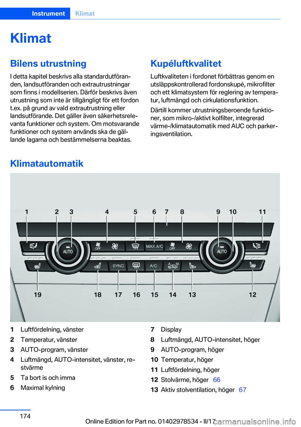 BMW X6 M 2017  InstruktionsbÖcker (in Swedish) �K�l�i�m�a�t�B�i�l�e�n�s��u�t�r�u�s�t�n�i�n�g
�I� �d�e�t�t�a� �k�a�p�i�t�e�l� �b�e�s�k�r�i�v�s� �a�l�l�a� �s�t�a�n�d�a�r�d�u�t�f�ö�r�a�nj �d�e�n�,� �l�a�n�d�s�u�t�f�ö�r�a�n�d�e�n� �o�c�h� �e�x�t�r