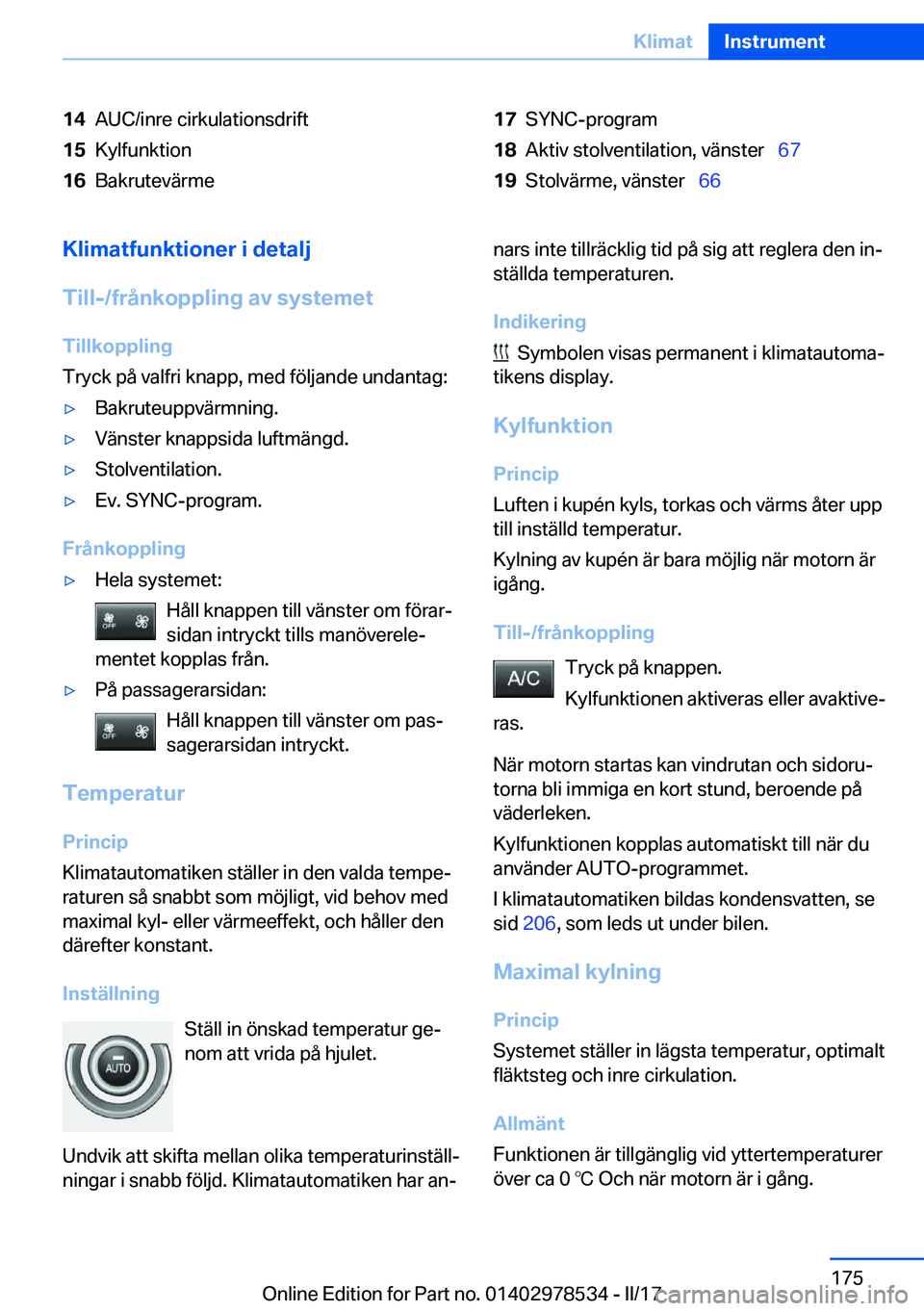 BMW X6 M 2017  InstruktionsbÖcker (in Swedish) �1�4�A�U�C�/�i�n�r�e� �c�i�r�k�u�l�a�t�i�o�n�s�d�r�i�f�t�1�5�K�y�l�f�u�n�k�t�i�o�n�1�6�B�a�k�r�u�t�e�v�ä�r�m�e�1�7�S�Y�N�C�-�p�r�o�g�r�a�m�1�8�A�k�t�i�v� �s�t�o�l�v�e�n�t�i�l�a�t�i�o�n�,� �v�ä�n�s�t