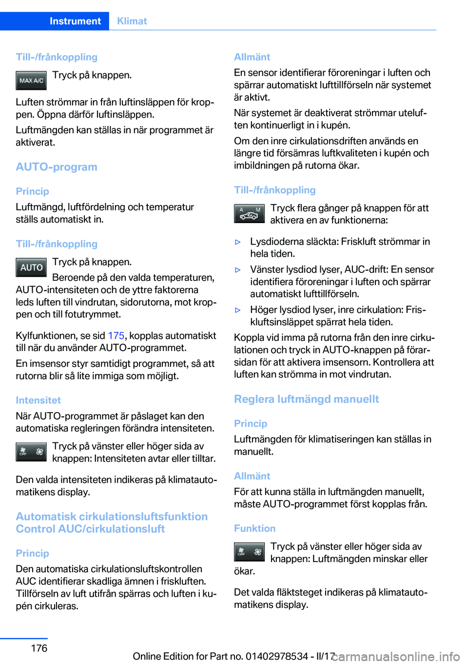 BMW X6 M 2017  InstruktionsbÖcker (in Swedish) �T�i�l�l�-�/�f�r�å�n�k�o�p�p�l�i�n�g�T�r�y�c�k� �p�å� �k�n�a�p�p�e�n�.
�L�u�f�t�e�n� �s�t�r�ö�m�m�a�r� �i�n� �f�r�å�n� �l�u�f�t�i�n�s�l�ä�p�p�e�n� �f�ö�r� �k�r�o�pj
�p�e�n�.� �