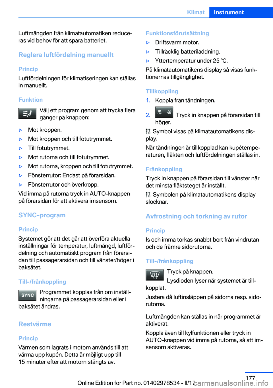 BMW X6 M 2017  InstruktionsbÖcker (in Swedish) �L�u�f�t�m�ä�n�g�d�e�n� �f�r�å�n� �k�l�i�m�a�t�a�u�t�o�m�a�t�i�k�e�n� �r�e�d�u�c�ej�r�a�s� �v�i�d� �b�e�h�o�v� �f�ö�r� �a�t�t� �s�p�a�r�a� �b�a�t�t�e�r�i�e�t�.
�R�e�g�l�e�r�a��l�u�f�t�f�