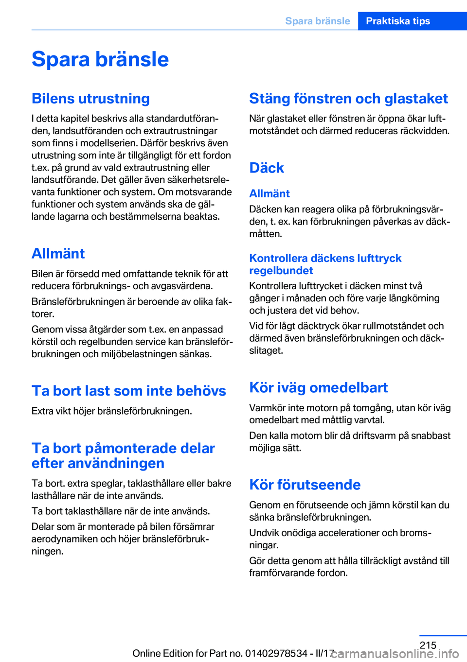 BMW X6 M 2017  InstruktionsbÖcker (in Swedish) �S�p�a�r�a��b�r�ä�n�s�l�e�B�i�l�e�n�s��u�t�r�u�s�t�n�i�n�g
�I� �d�e�t�t�a� �k�a�p�i�t�e�l� �b�e�s�k�r�i�v�s� �a�l�l�a� �s�t�a�n�d�a�r�d�u�t�f�ö�r�a�nj �d�e�n�,� �l�a�n�d�s�u�t�f�ö�r�a�n�d�e�n� �