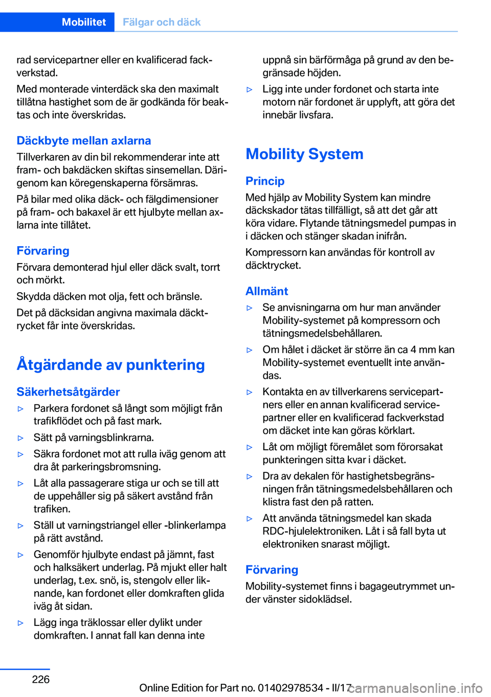 BMW X6 M 2017  InstruktionsbÖcker (in Swedish) �r�a�d� �s�e�r�v�i�c�e�p�a�r�t�n�e�r� �e�l�l�e�r� �e�n� �k�v�a�l�i�f�i�c�e�r�a�d� �f�a�c�kj
�v�e�r�k�s�t�a�d�.
�M�e�d� �m�o�n�t�e�r�a�d�e� �v�i�n�t�e�r�d�ä�c�k� �s�k�a� �d�e�n� �m�a�x�i�m�a�l�t �t�i