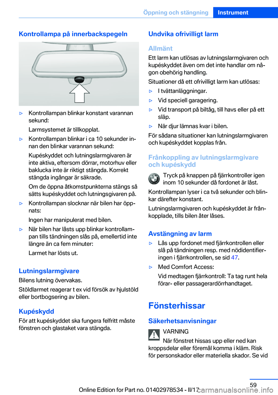 BMW X6 M 2017  InstruktionsbÖcker (in Swedish) �K�o�n�t�r�o�l�l�a�m�p�a��p�å��i�n�n�e�r�b�a�c�k�s�p�e�g�e�l�n'y�K�o�n�t�r�o�l�l�a�m�p�a�n� �b�l�i�n�k�a�r� �k�o�n�s�t�a�n�t� �v�a�r�a�n�n�a�n
�s�e�k�u�n�d�:
�L�a�r�m�s�y�s�t�e�m�e�t� �ä�r� �t