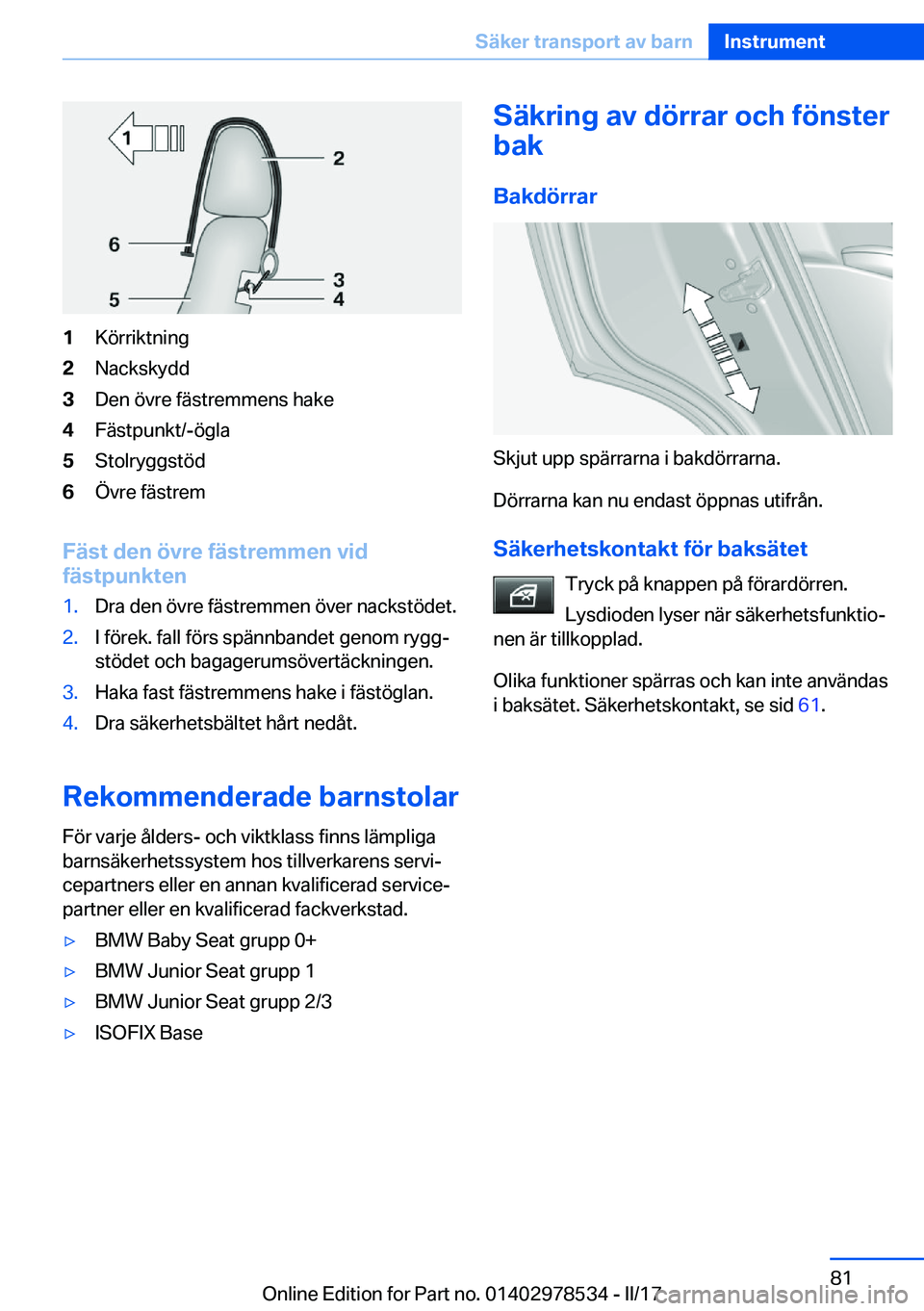 BMW X6 M 2017  InstruktionsbÖcker (in Swedish) �1�K�ö�r�r�i�k�t�n�i�n�g�2�N�a�c�k�s�k�y�d�d�3�D�e�n� �ö�v�r�e� �f�ä�s�t�r�e�m�m�e�n�s� �h�a�k�e�4�F�ä�s�t�p�u�n�k�t�/�-�ö�g�l�a�5�S�t�o�l�r�y�g�g�s�t�ö�d�6�